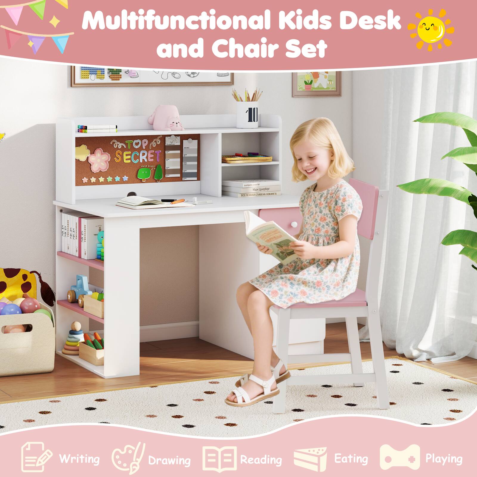 Multifunctional Kids Desk and Chair Set

TOP SECRET

Writing  
Drawing  
Reading  
Eating  
Playing
