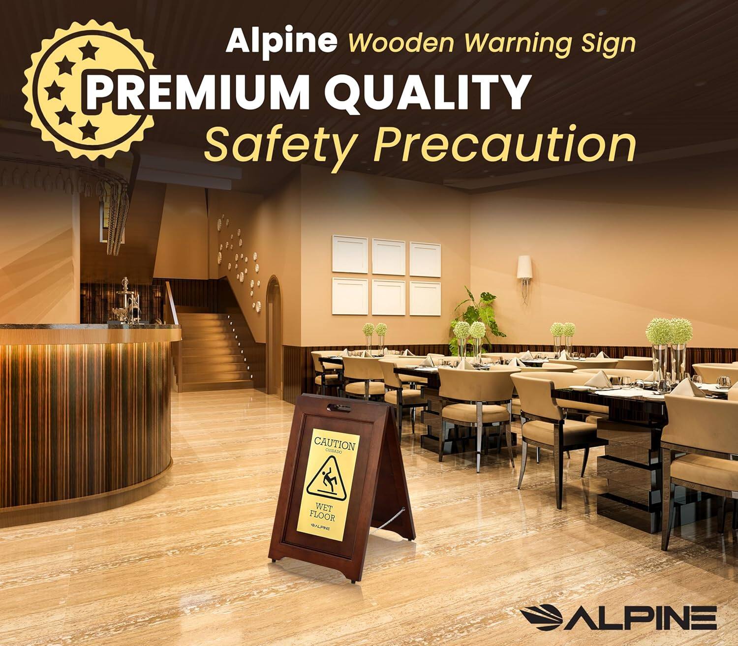 Alpine Wooden Warning Sign
PREMIUM QUALITY
Safety Precaution
CAUTION
WET FLOOR
ALPINE