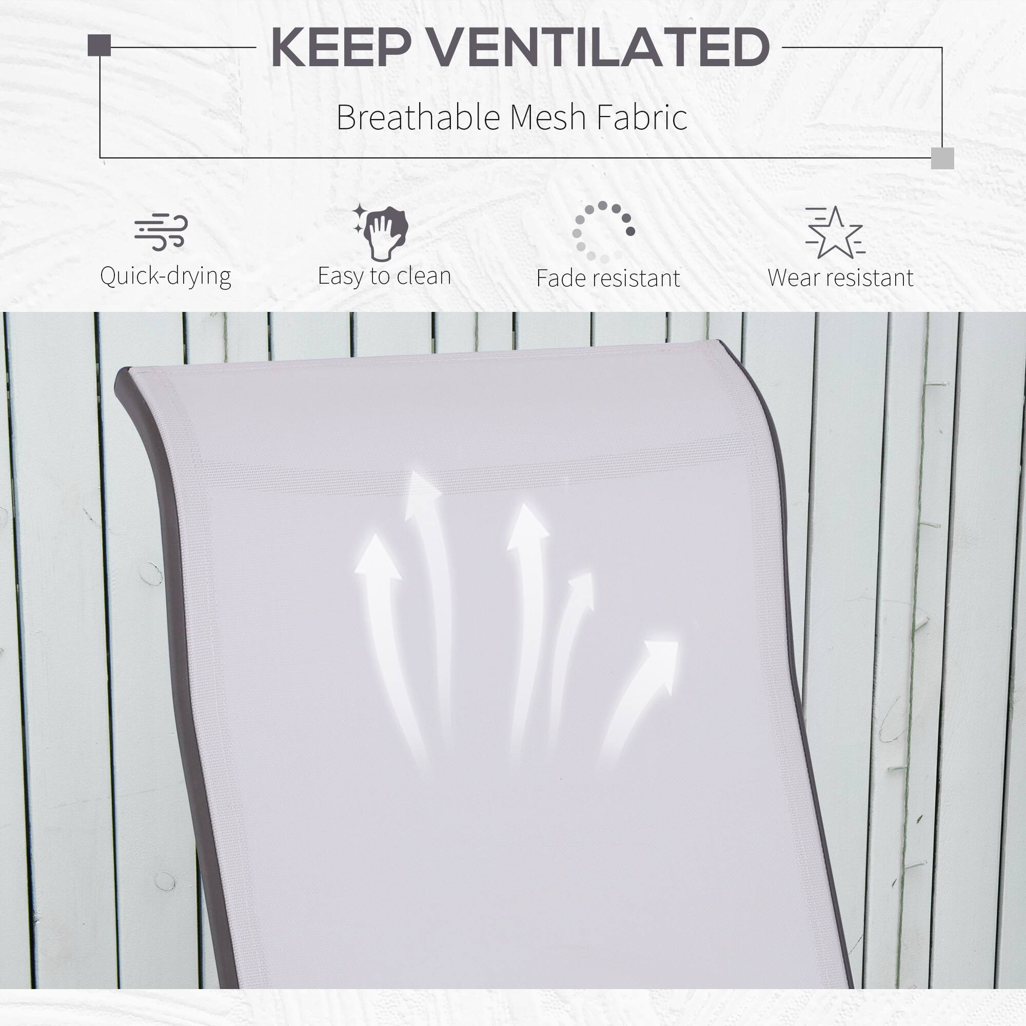 KEEP VENTILATED
Breathable Mesh Fabric
Quick-drying
Easy to clean
Fade resistant
Wear resistant