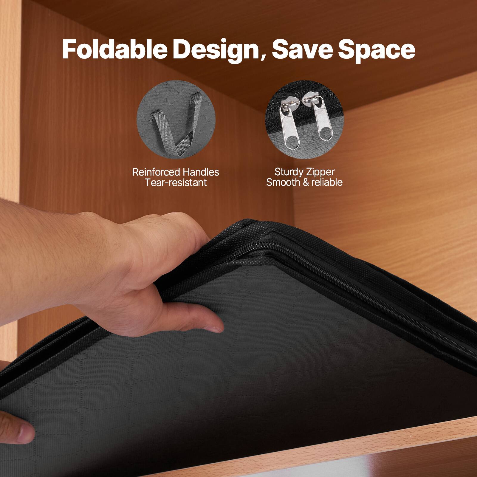 Foldable Design, Save Space

- Reinforced Handles
  - Tear-resistant

- Sturdy Zipper
  - Smooth & reliable