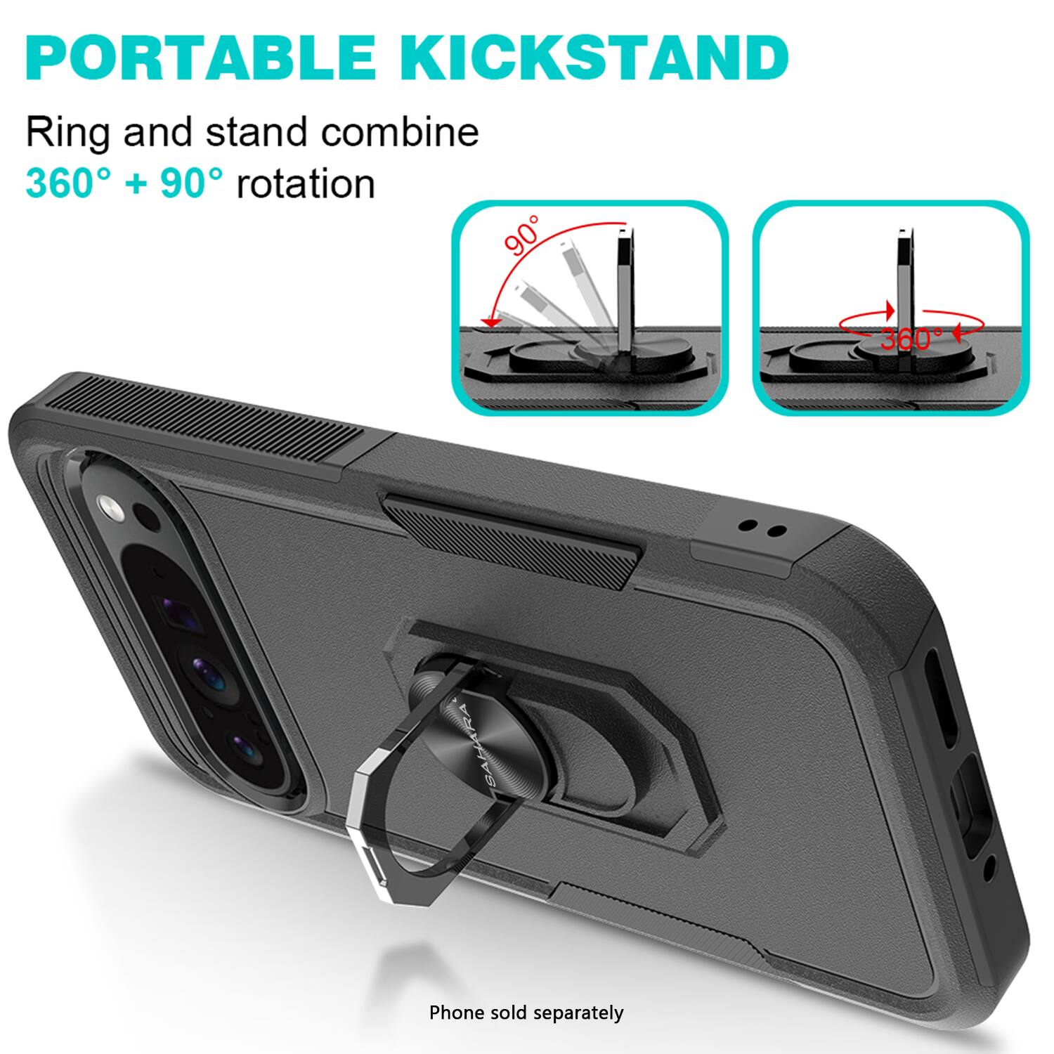 PORTABLE KICKSTAND  
Ring and stand combine  
360° + 90° rotation  

Phone sold separately