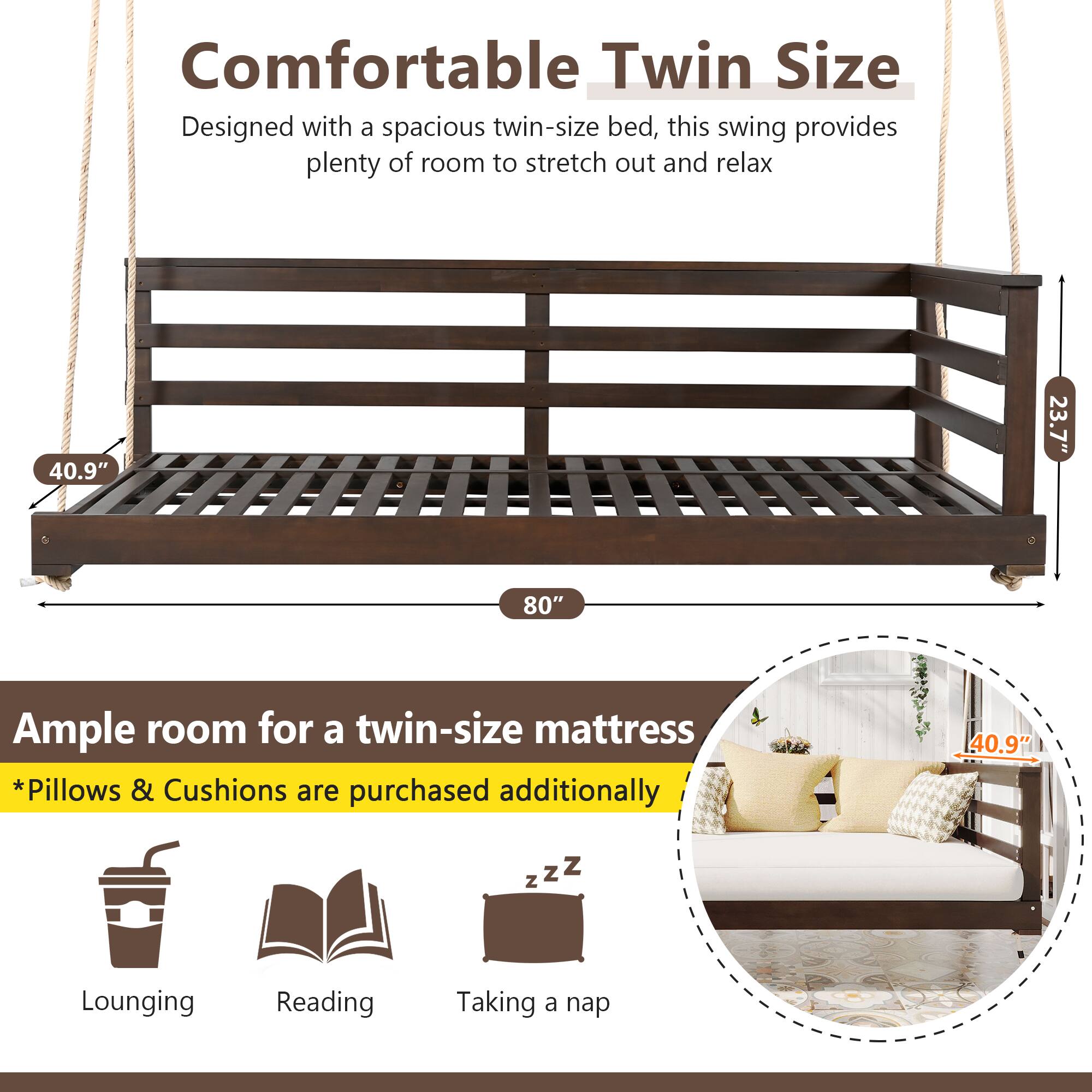 Comfortable Twin Size  
Designed with a spacious twin-size bed, this swing provides plenty of room to stretch out and relax  

40.9" 23.7" 80"  

Ample room for a twin-size mattress  
*Pillows & Cushions are purchased additionally  

Lounging Reading Taking a nap