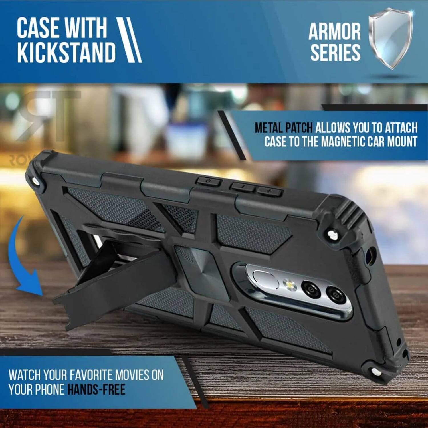 CASE WITH KICKSTAND  
ARMOR SERIES  
METAL PATCH ALLOWS YOU TO ATTACH CASE TO THE MAGNETIC CAR MOUNT  
WATCH YOUR FAVORITE MOVIES ON YOUR PHONE HANDS-FREE