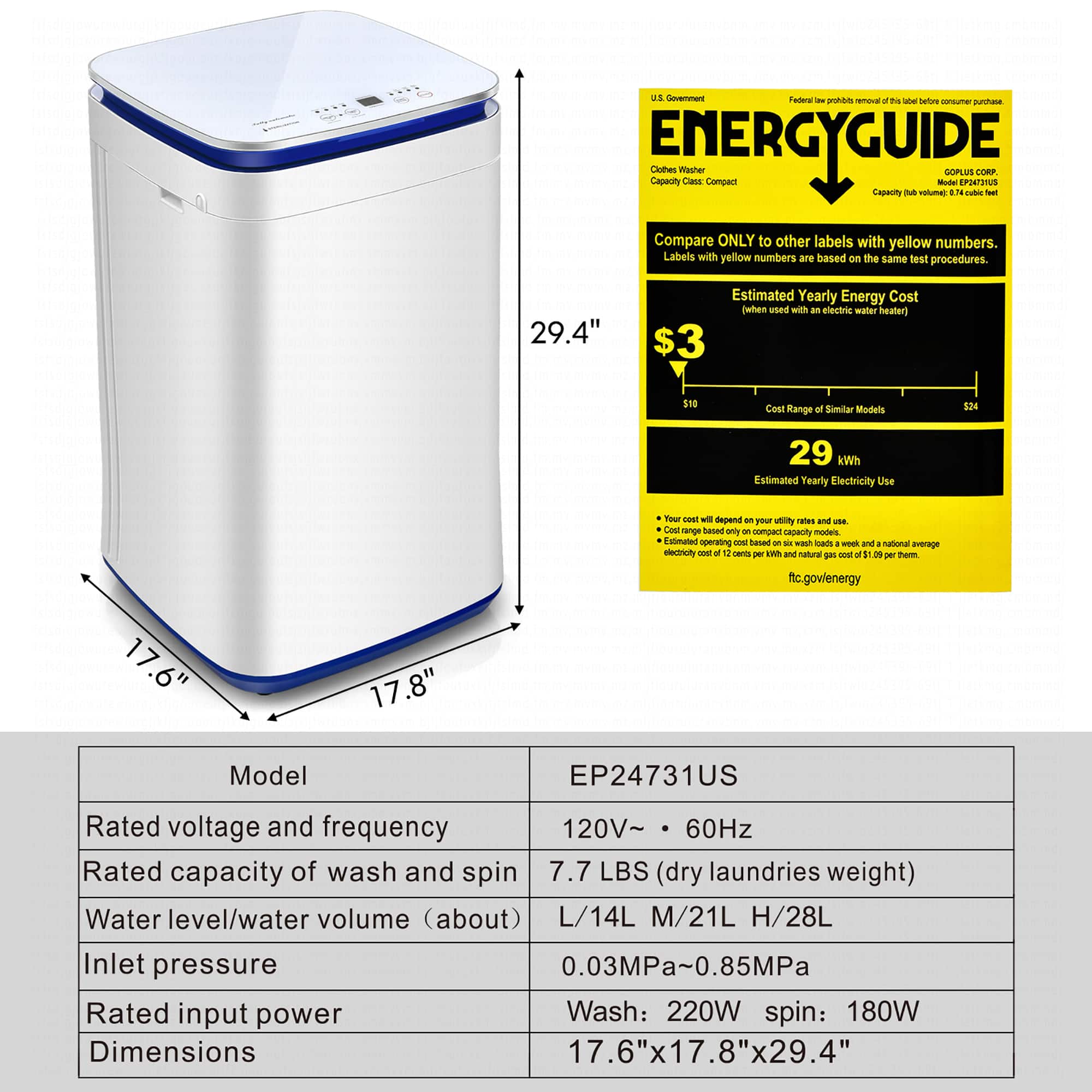 The EnergyGuide label states that the estimated yearly energy cost when used with an electric water heater is $3. The label also indicates that the estimated yearly electricity use is 29 kWh. The model number is EP24731US, and the rated capacity of wash and spin is 7.7 LBS (dry laundries weight). The water level/water volume is approximately L/14L M/21L H/28L, and the inlet pressure is between 0.03MPa and 0.85MPa. The rated input power for the wash is 220W, and for the spin is 180W. The dimensions of the appliance are 17.6"x17.8"x29.4".