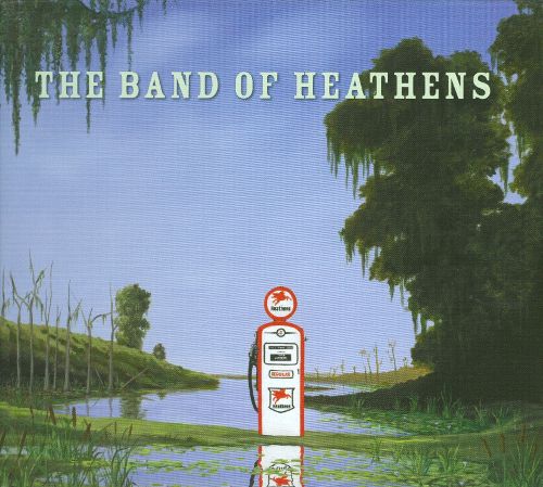  The Band of Heathens [CD]