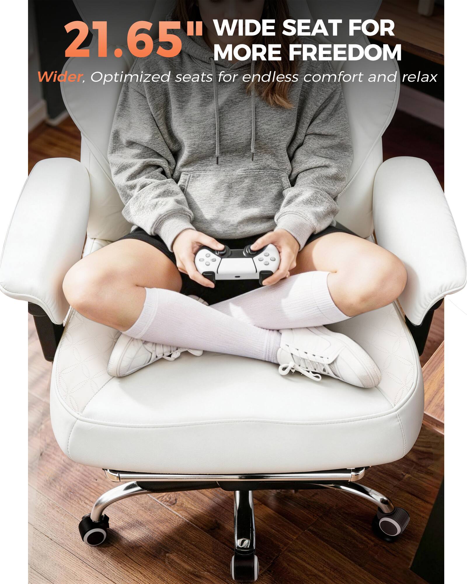 21.65" WIDE SEAT FOR MORE FREEDOM  
Wider, Optimized seats for endless comfort and relax