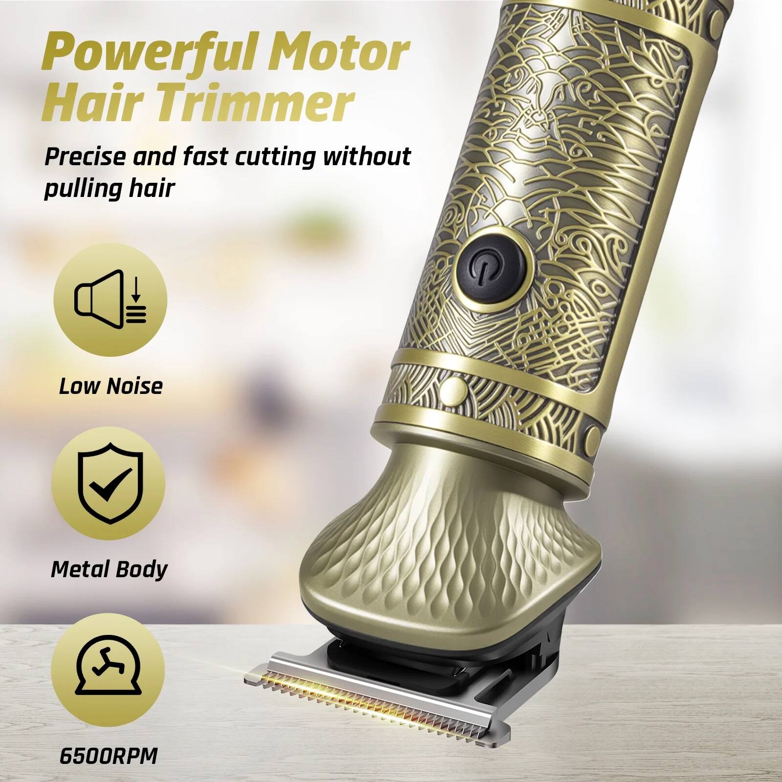 Powerful Motor Hair Trimmer

Precise and fast cutting without pulling hair

- Low Noise
- Metal Body
- 6500RPM
