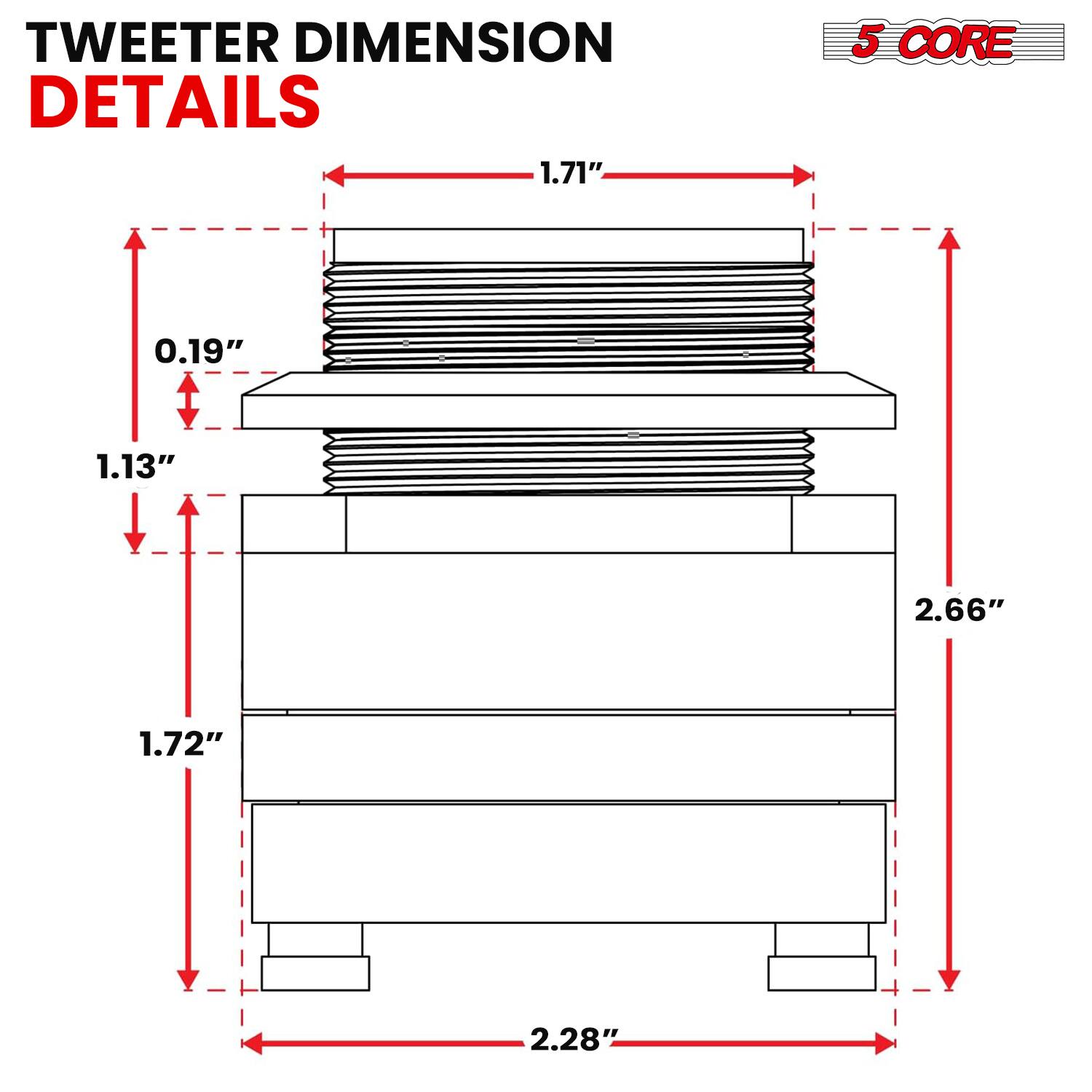 TWEETER DIMENSION DETAILS

- 1.71"
- 0.19"
- 1.13"
- 2.66"
- 1.72"
- 2.28"