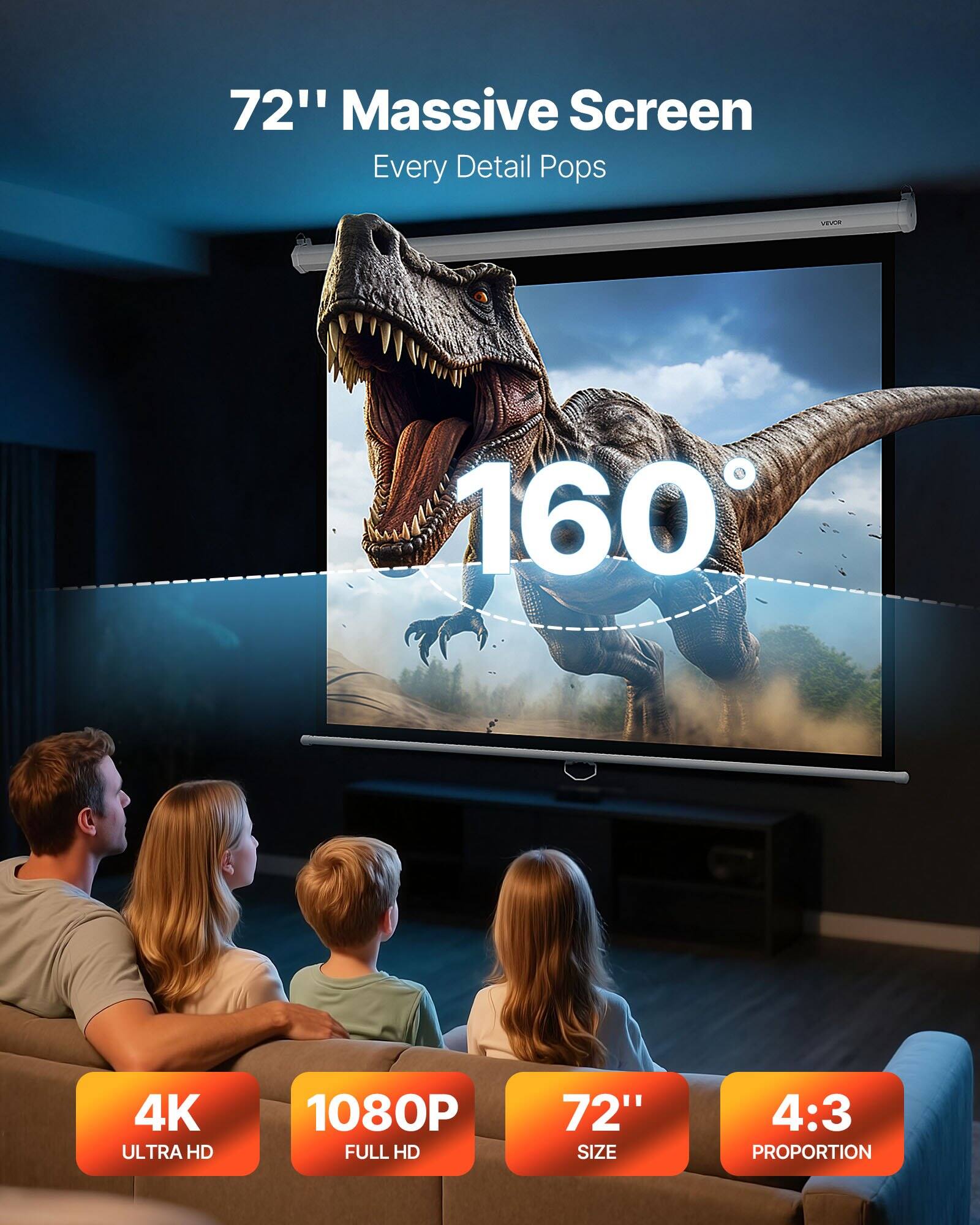 72" Massive Screen  
Every Detail Pops  

160°  

4K Ultra HD  
1080P Full HD  
72" Size  
4:3 Proportion