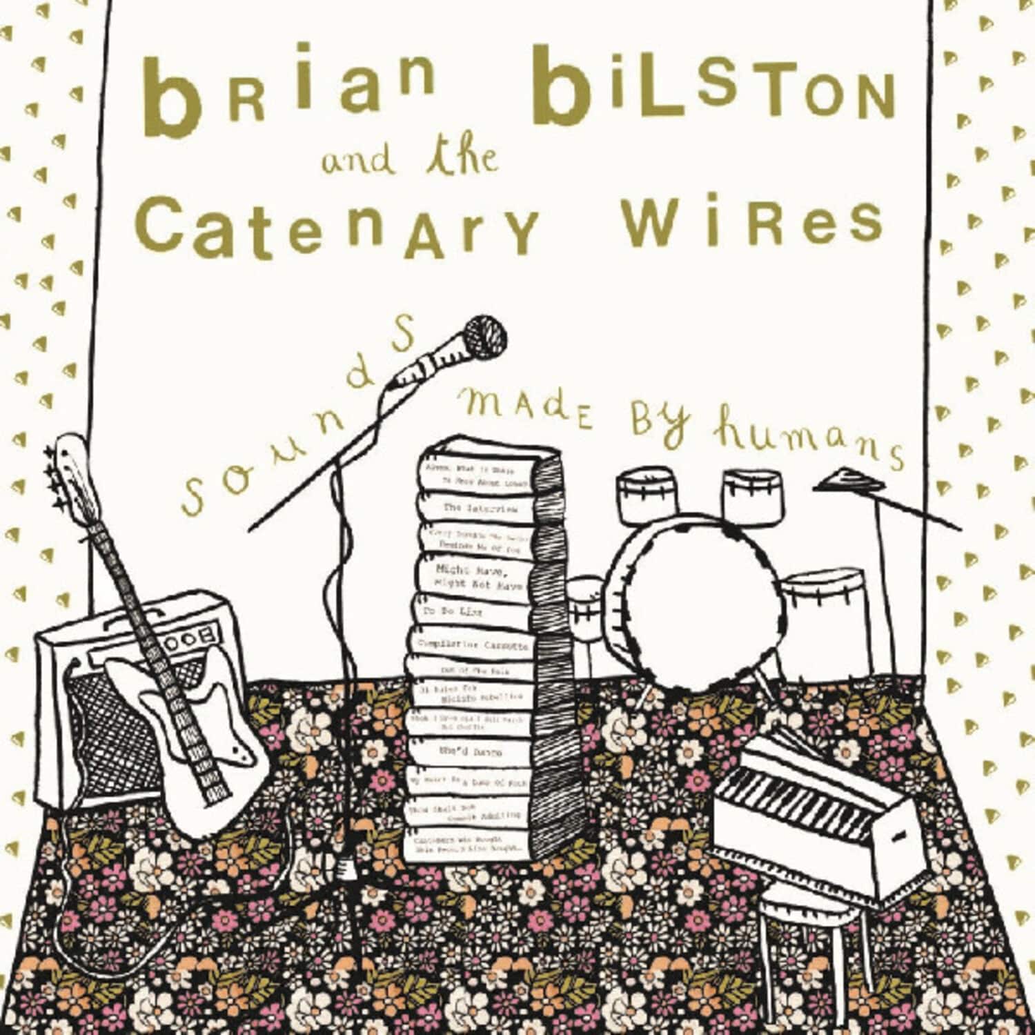 Bilston,Brian / Catenary Wires - Sounds Made By Humans - Green Colored Vinyl   - VINYL LP price history on PriceWatchPro