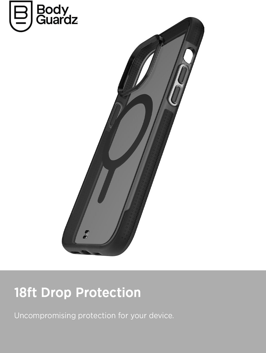 Body Guardz

18ft Drop Protection

Uncompromising protection for your device.