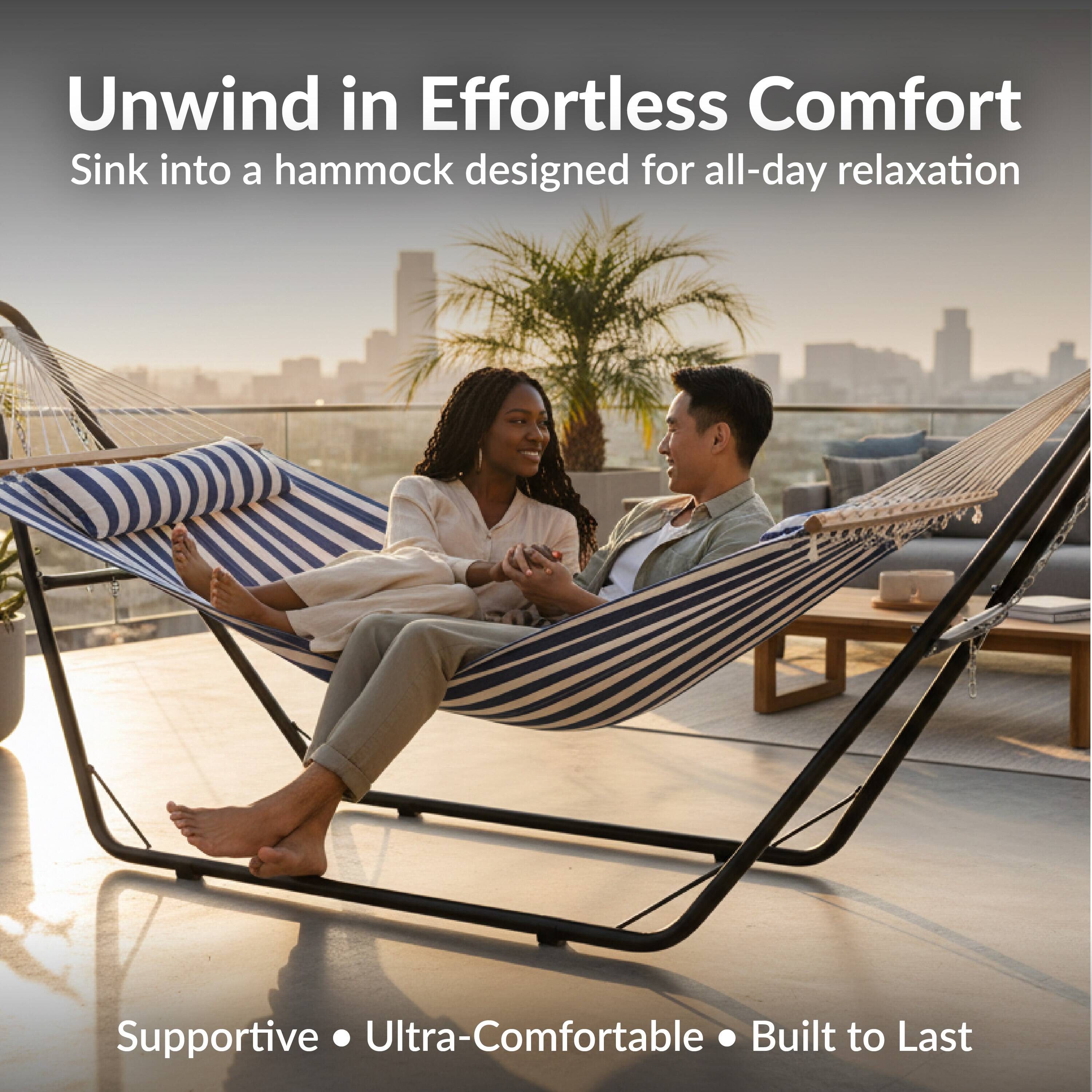 Unwind in Effortless Comfort  
Sink into a hammock designed for all-day relaxation  

Supportive • Ultra-Comfortable • Built to Last