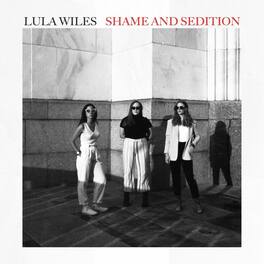 Lula Wiles - Shame & Sedition - VINYL LP