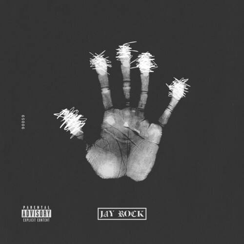 90059  
PARENTAL ADVISORY EXPLICIT CONTENT  
JAY ROCK  

PARENTAL ADVISORY  
EXPLICIT CONTENT  

JAY ROCK