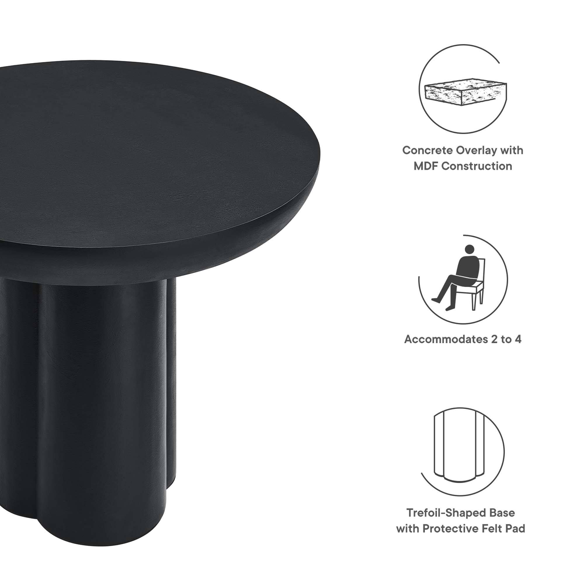 Concrete Overlay with MDF Construction  
Accommodates 2 to 4  
Trefoil-Shaped Base with Protective Felt Pad