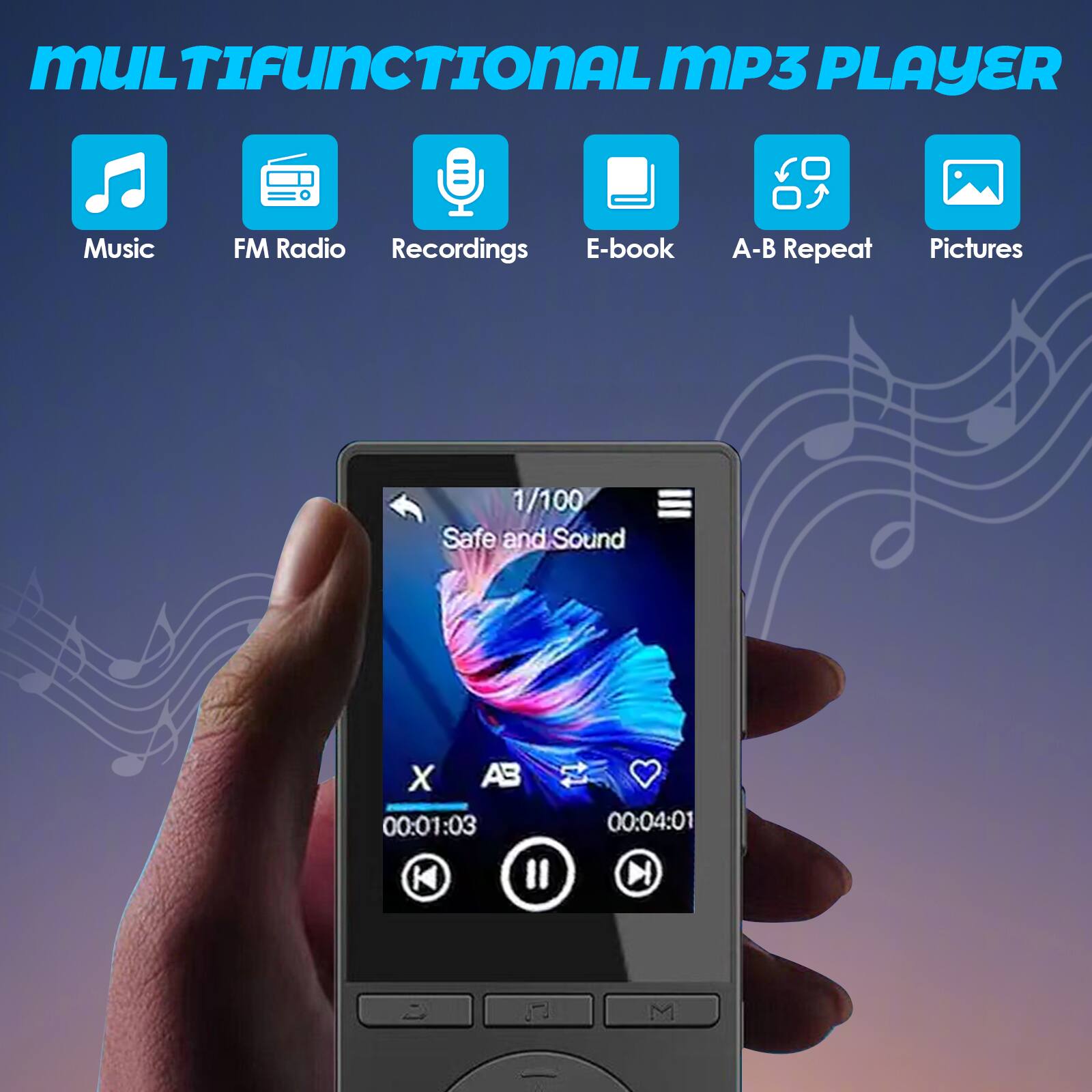 MULTIFUNCTIONAL MP3 PLAYER

Music FM Radio Recordings E-book A-B Repeat Pictures

1/100 Safe and Sound

00:01:03 K II 00:04:01 N 0a M