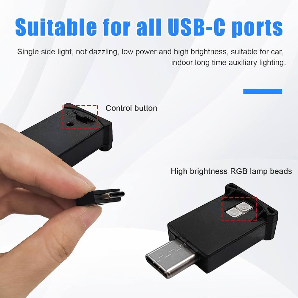 Suitable for all USB-C ports

Single side light, not dazzling, low power and high brightness, suitable for car, indoor long time auxiliary lighting.

Control button

High brightness RGB lamp beads