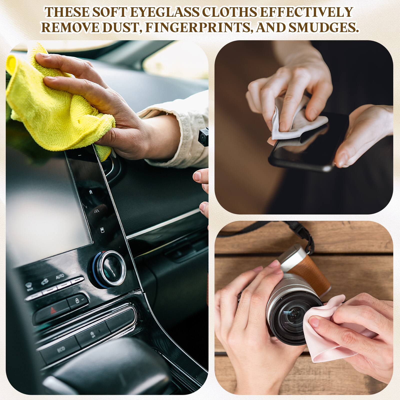 THESE SOFT EYEGLASS CLOTHS EFFECTIVELY REMOVE DUST, FINGERPRINTS, AND SMUDGES.