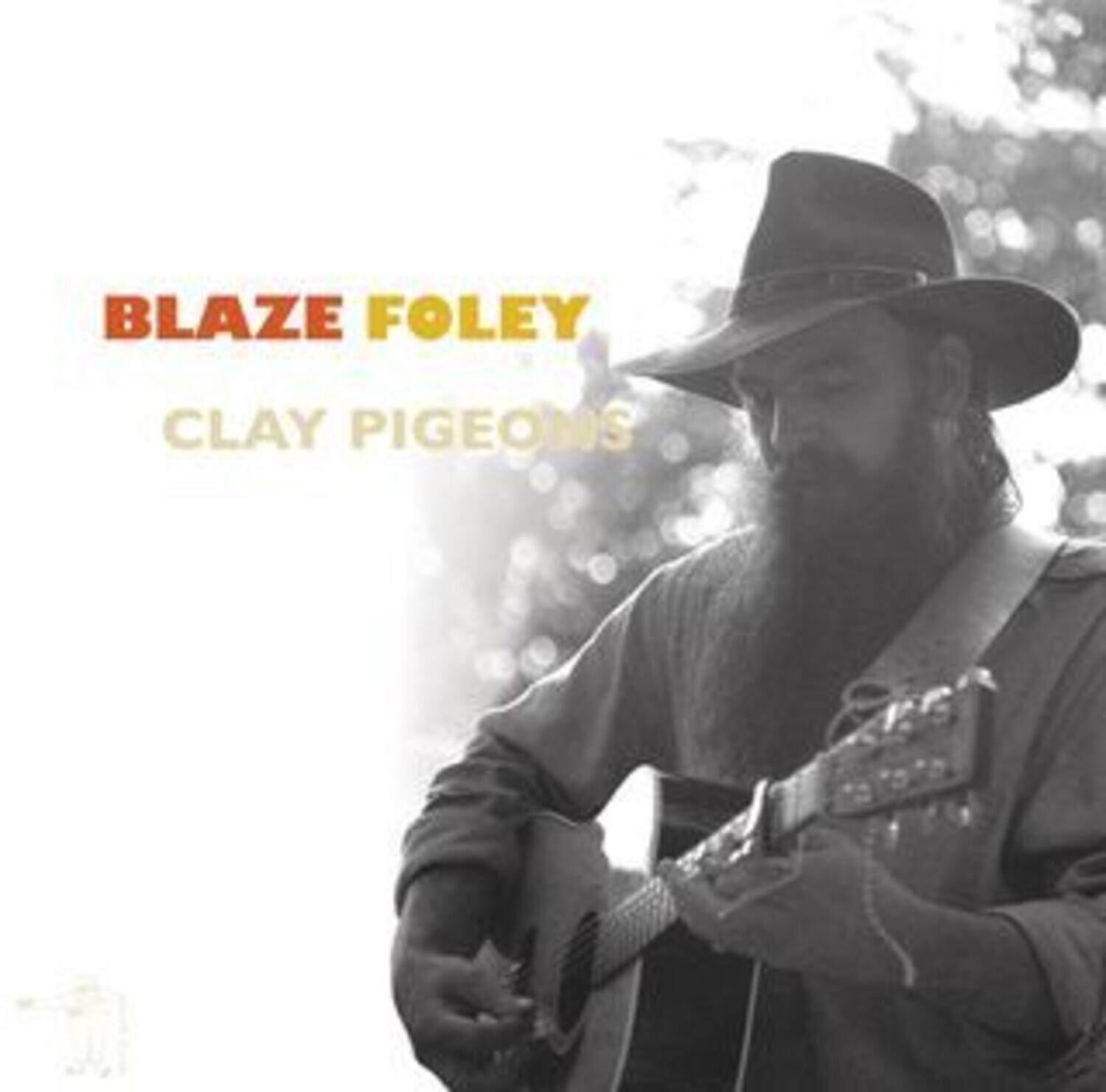 BLAZE FOLEY  
CLAY PIGEONS