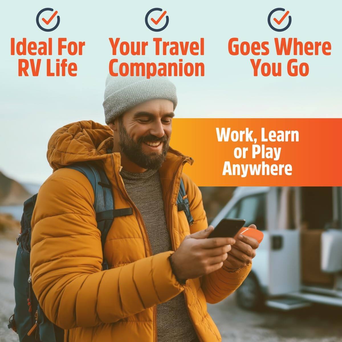 Ideal For RV Life  
Your Travel Companion  
Goes Where You Go  

Work, Learn or Play Anywhere