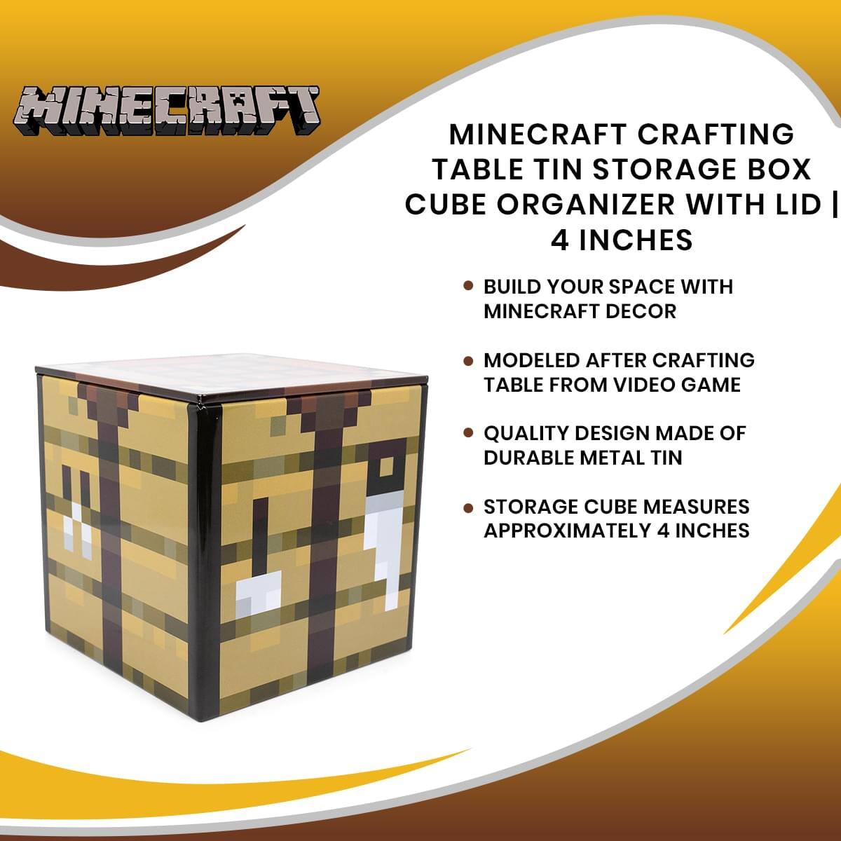 Minecraft Crafting Table Tin Storage Box Cube Organizer with Lid | 4 Inches

- Build your space with Minecraft decor
- Modeled after crafting table from video game
- Quality design made of durable metal tin
- Storage cube measures approximately 4 inches