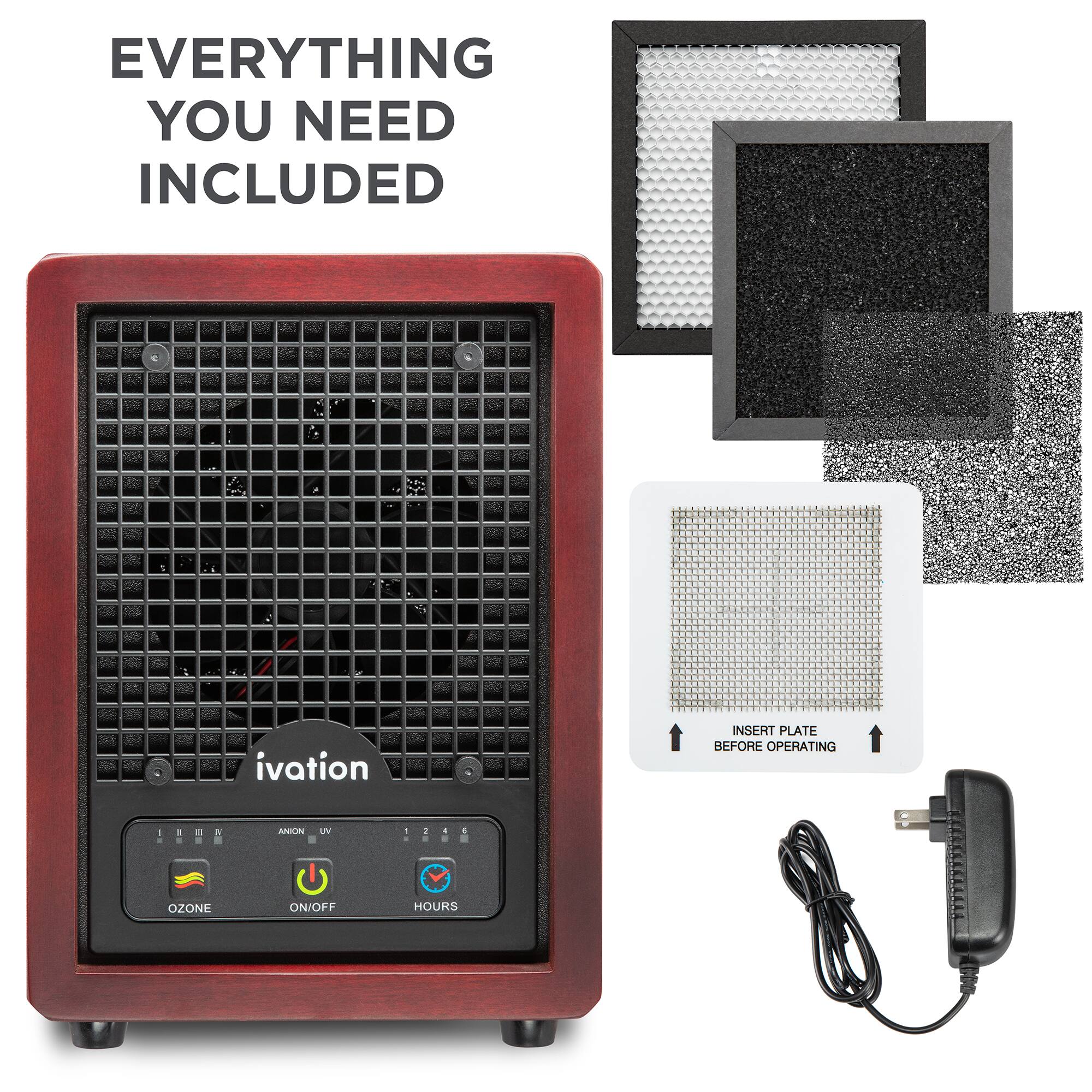 EVERYTHING YOU NEED INCLUDED ivation INSERT PLATE BEFORE OPERATING OZONE ON/OFF HOURS