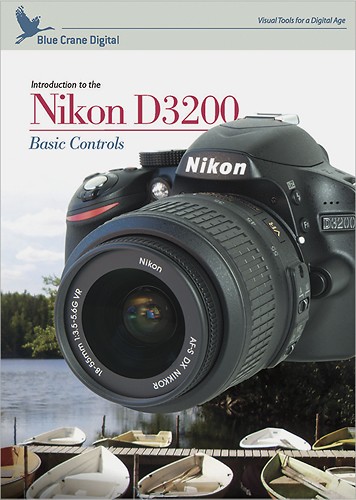  Blue Crane Digital - Introduction to the Nikon D3200 Instructional DVD