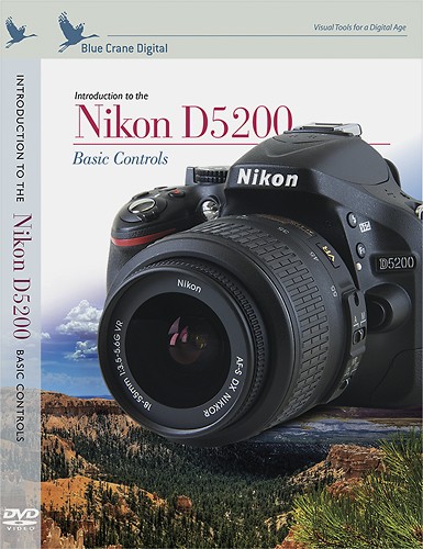  Blue Crane Digital - Introduction to the Nikon D5200 Instructional DVD