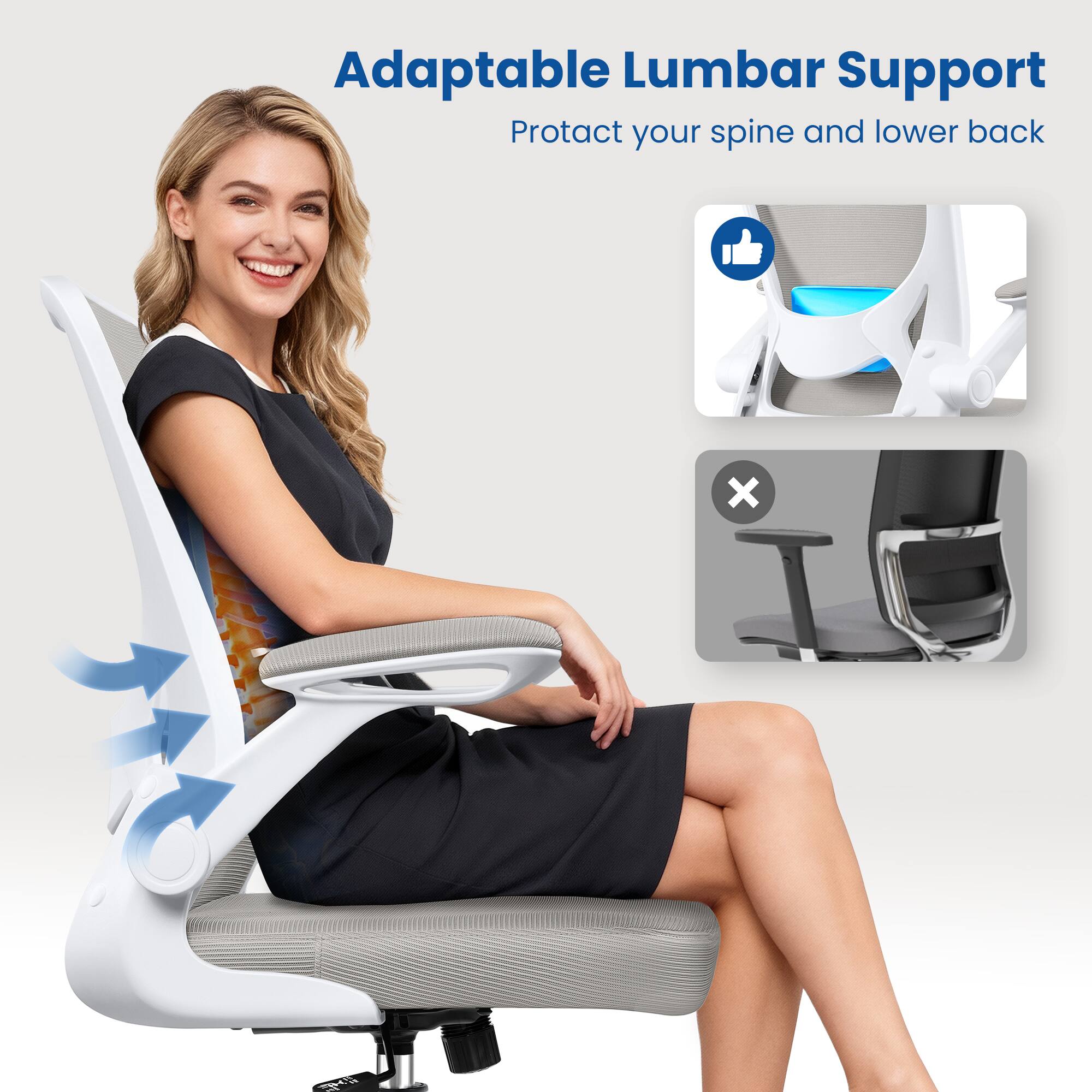 Adaptable Lumbar Support  
Protect your spine and lower back