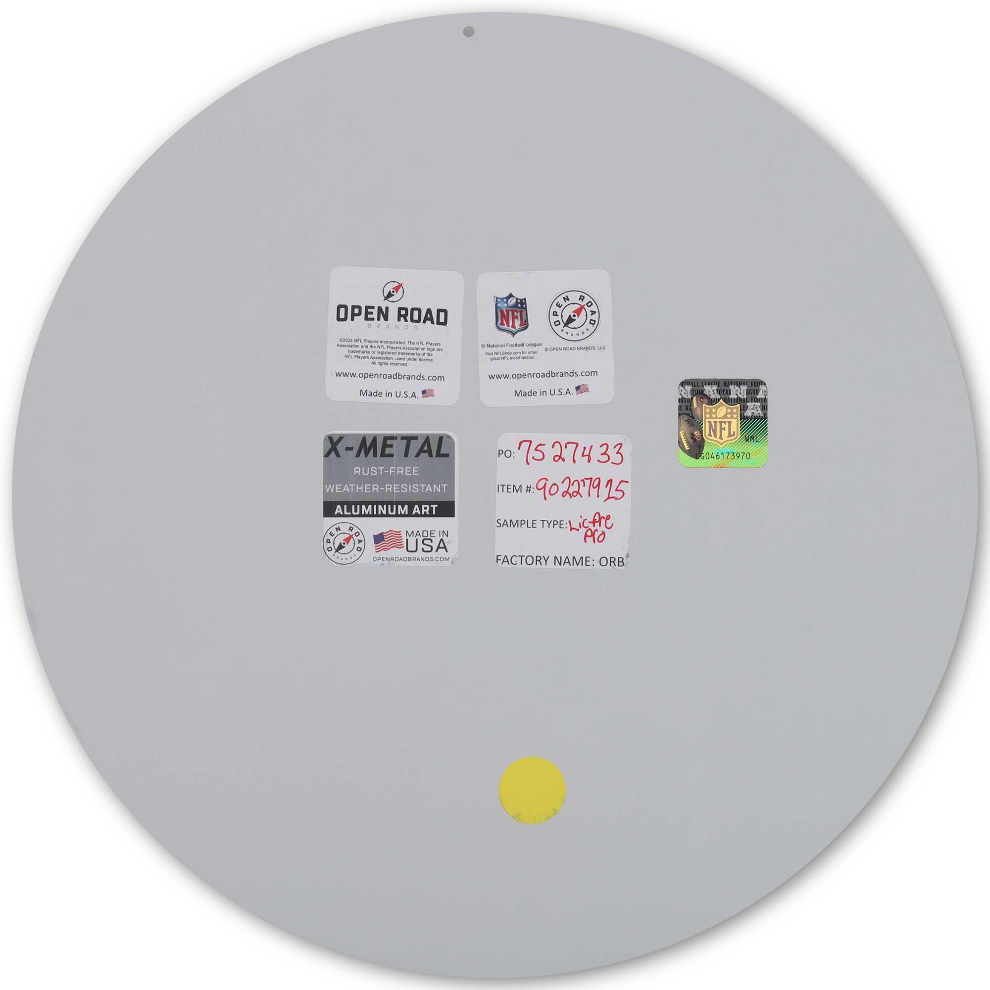 **OPEN ROAD**  
www.openroadbrands.com  
Made in U.S.A.

**X-METAL**  
RUST-FREE WEATHER-RESISTANT  
ALUMINUM ART  
MADE IN USA  
www.openroadbrands.com

**NFL**  
www.openroadbrands.com  
Made in U.S.A.

**PO:** 7527433  
**ITEM #** 90227915  
**SAMPLE TYPE:** icfre  
**FACTORY NAME:** ORB

**NFL**  
0046173970