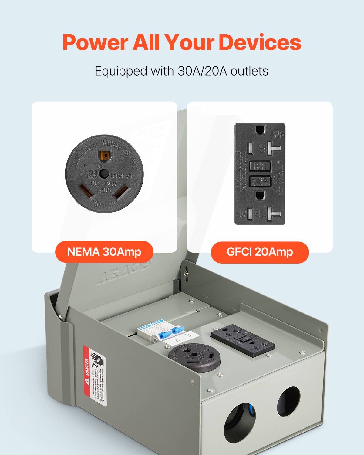 Power All Your Devices  
Equipped with 30A/20A outlets  

VEVOR IGHTOLE RECREATIONAL USE C LISTED U8. ONLY 4488 (304870 30A (25V- ORDO, NR  
10 010  
NEMA 30Amp  
GFCI 20Amp  
THHO CHINT  
DANGER  
RECEIPT Senere