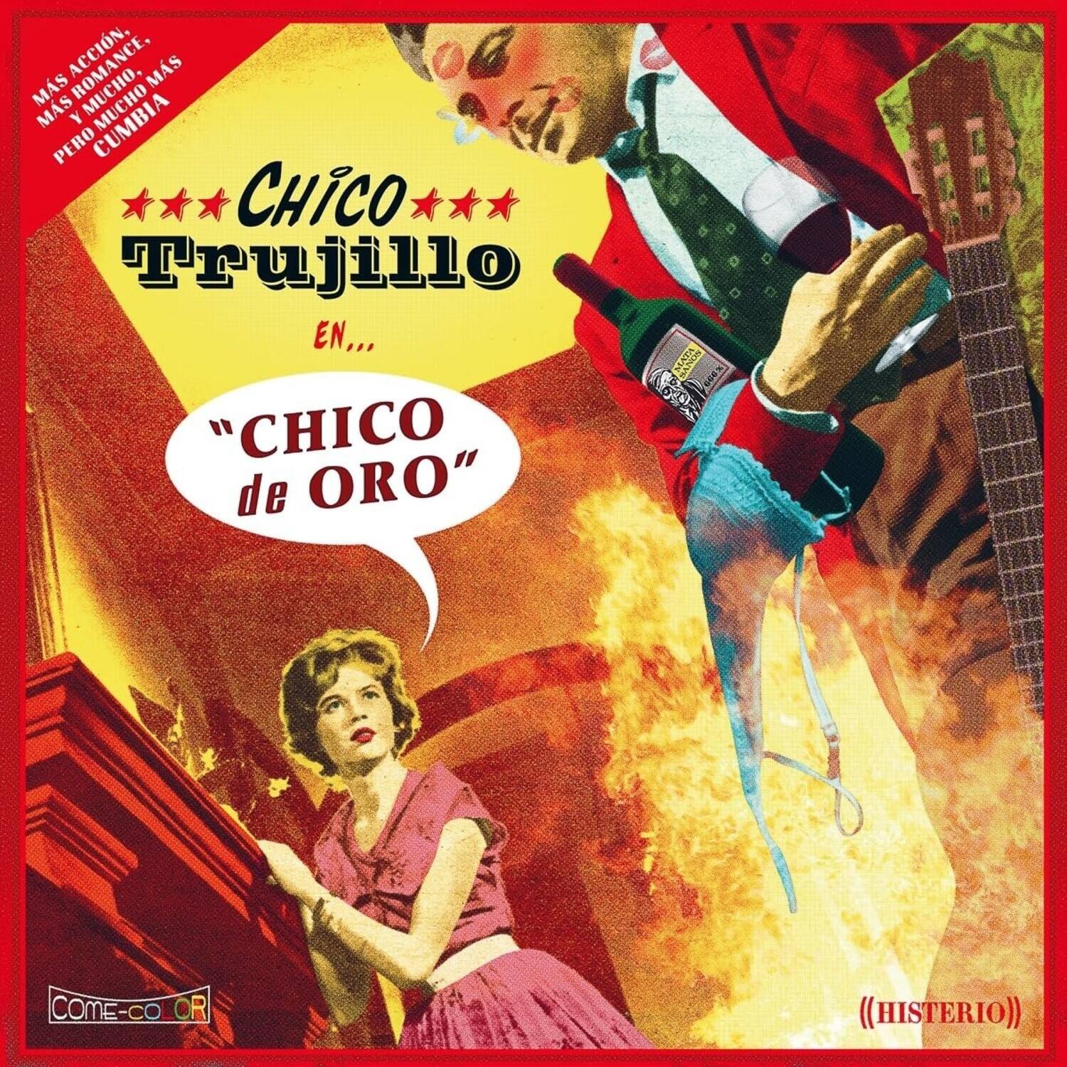 Acción, más romance, más y mucho pero cumbia. Chico Trujillo en... "Chico de Oro" M 1 Come-Co Or ((Histerio))