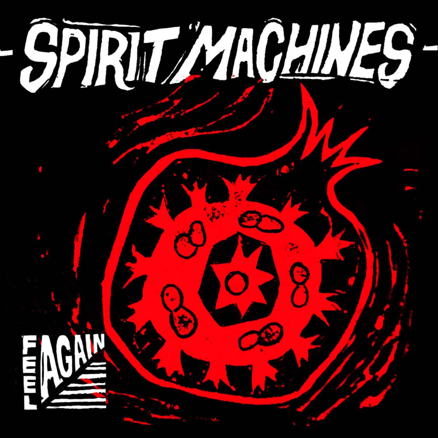 SPIRIT MACHINES  
FEEL AGAIN