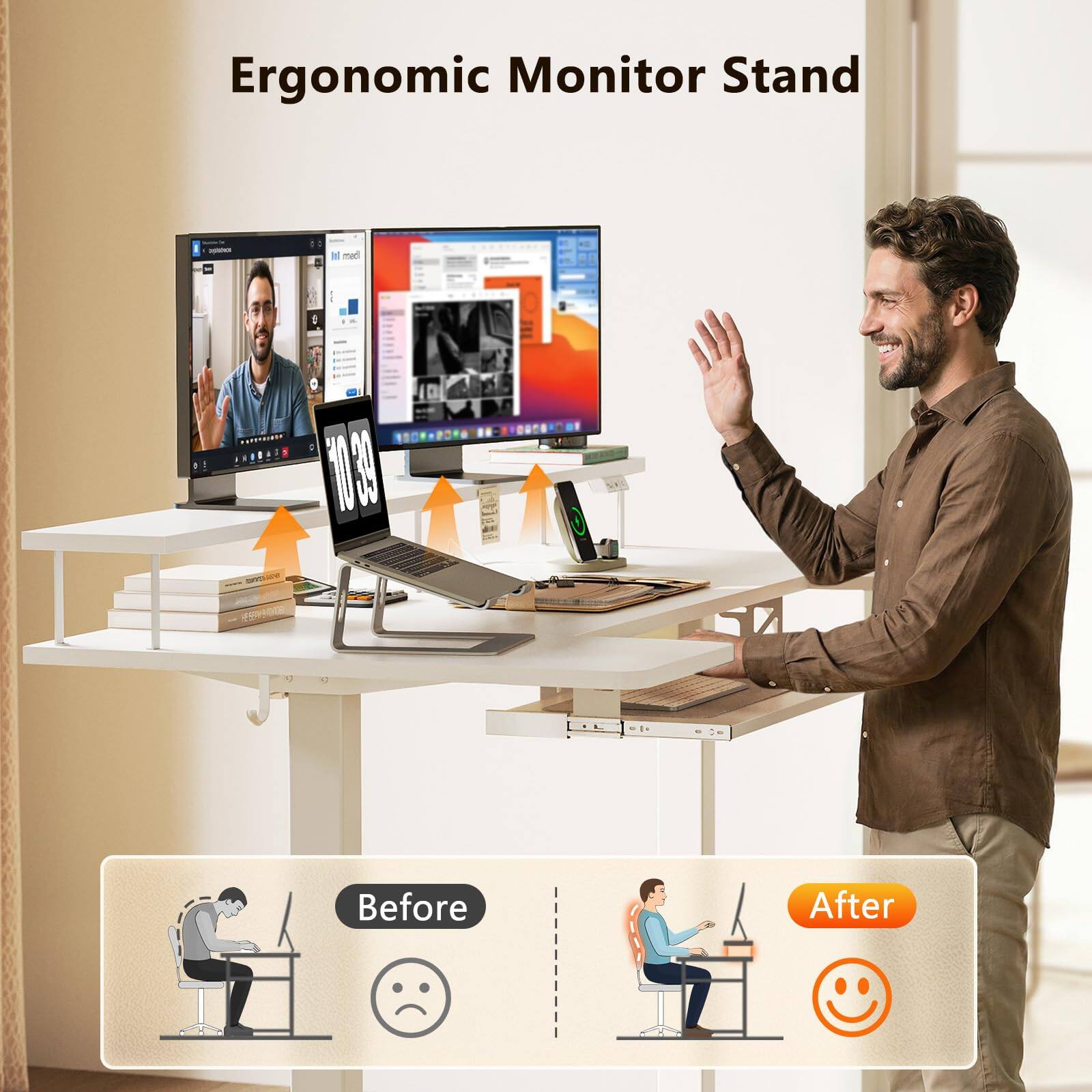 Ergonomic Monitor Stand

Before After