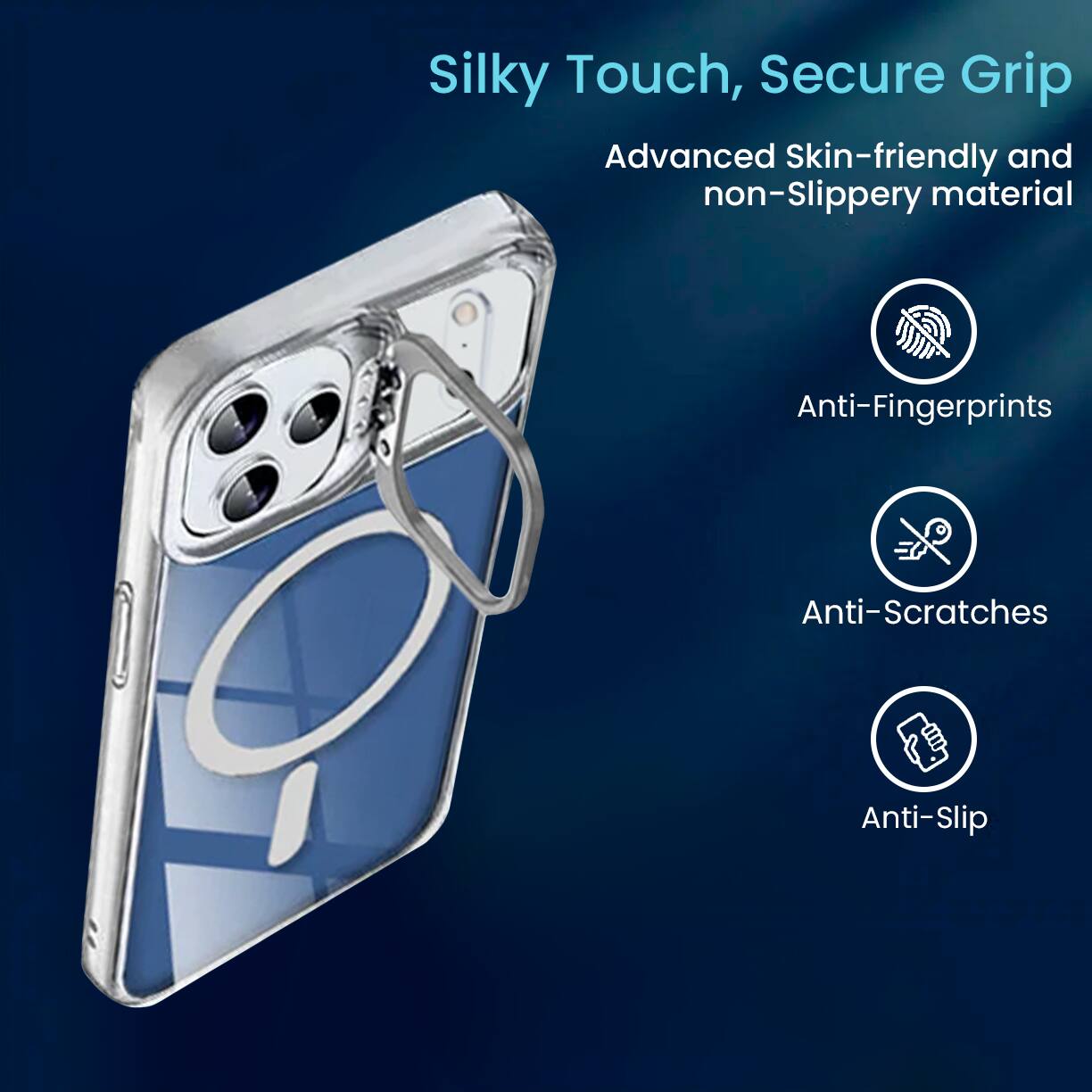 Silky Touch, Secure Grip

Advanced Skin-friendly and non-Slippery material

- Anti-Fingerprints
- Anti-Scratches
- Anti-Slip