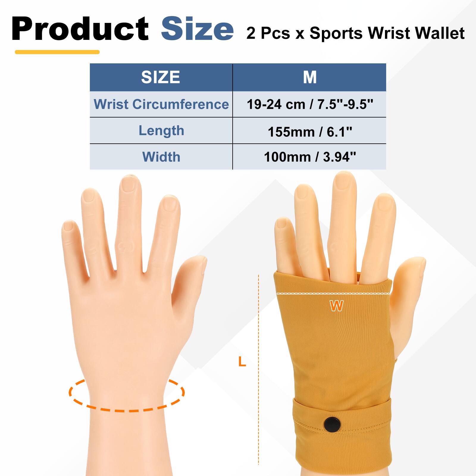 Product Size  
2 Pcs x Sports Wrist Wallet  

SIZE M  
- Wrist Circumference: 19-24 cm / 7.5"-9.5"  
- Length: 155mm / 6.1"  
- Width: 100mm / 3.94"