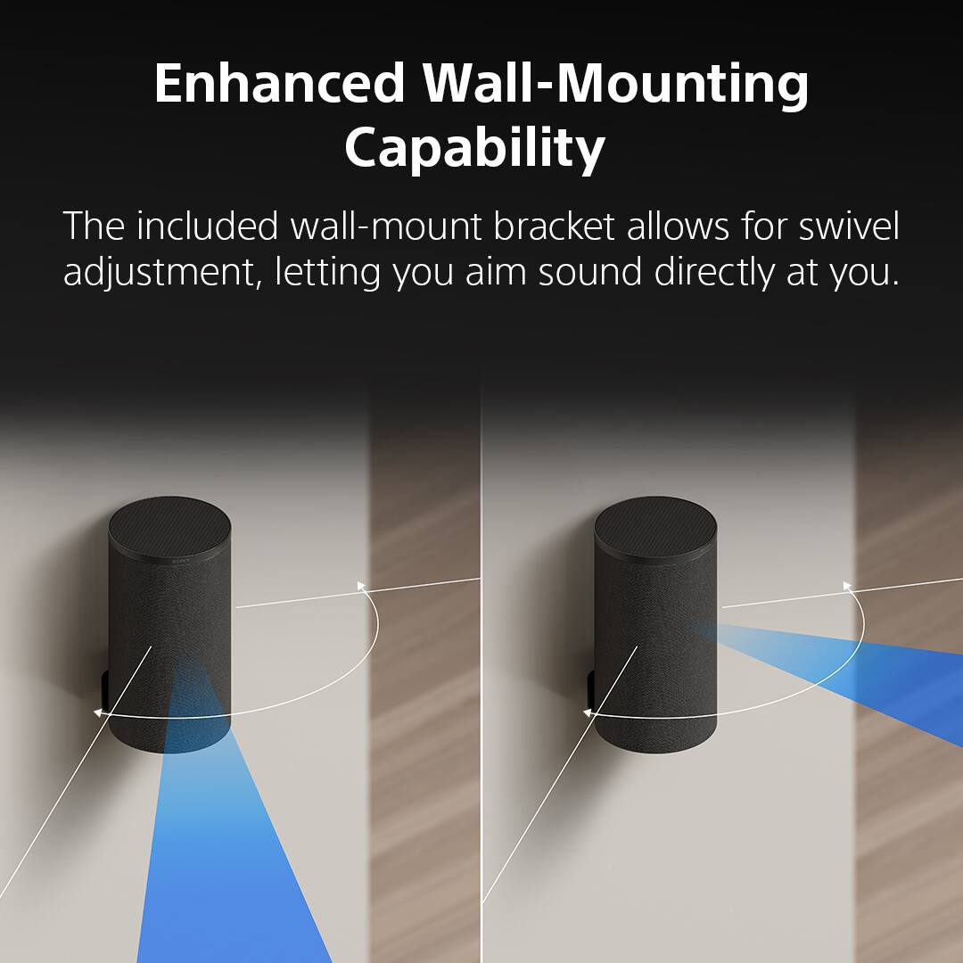 Enhanced Wall-Mounting Capability

The included wall-mount bracket allows for swivel adjustment, letting you aim sound directly at you.