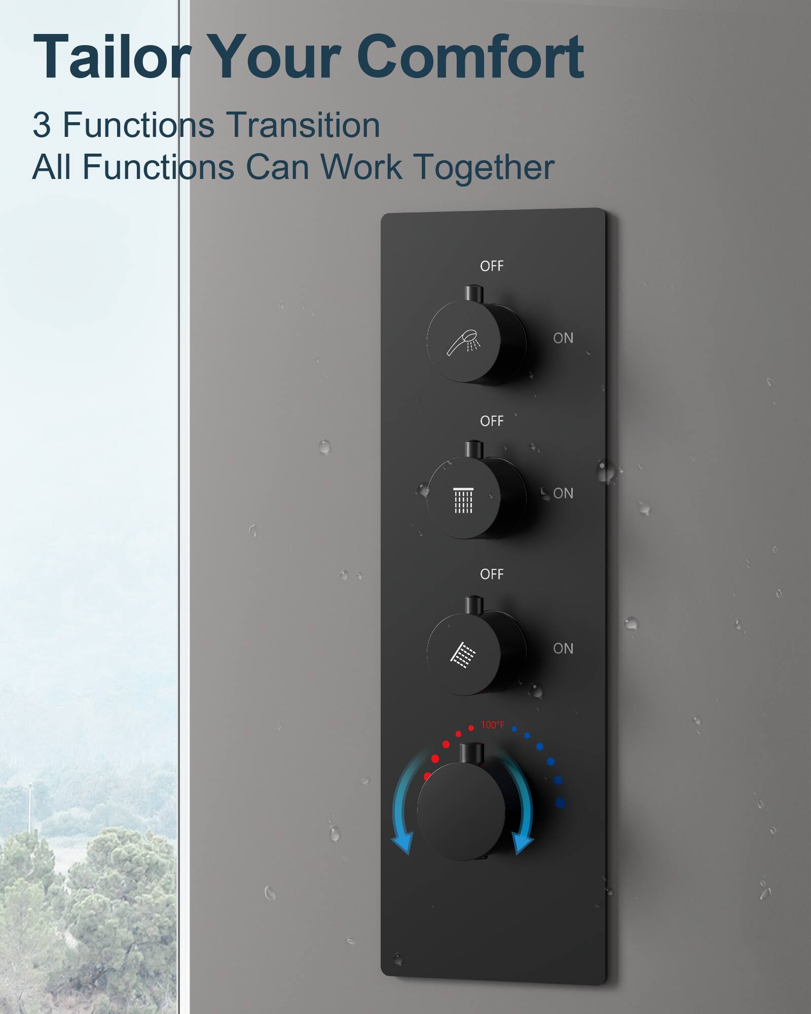 Tailor Your Comfort  
3 Functions Transition  
All Functions Can Work Together  

OFF ON  
OFF ON  
OFF ON  

100°F