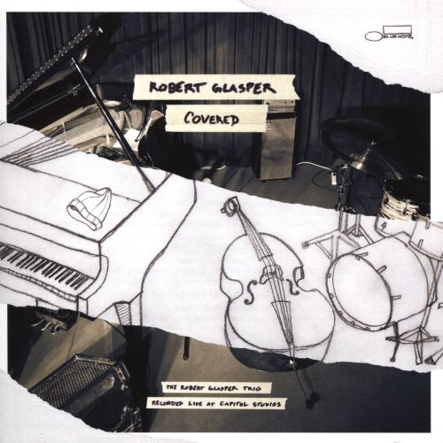  Covered: The Robert Glasper Trio Recorded Live at Capitol Studios [CD]