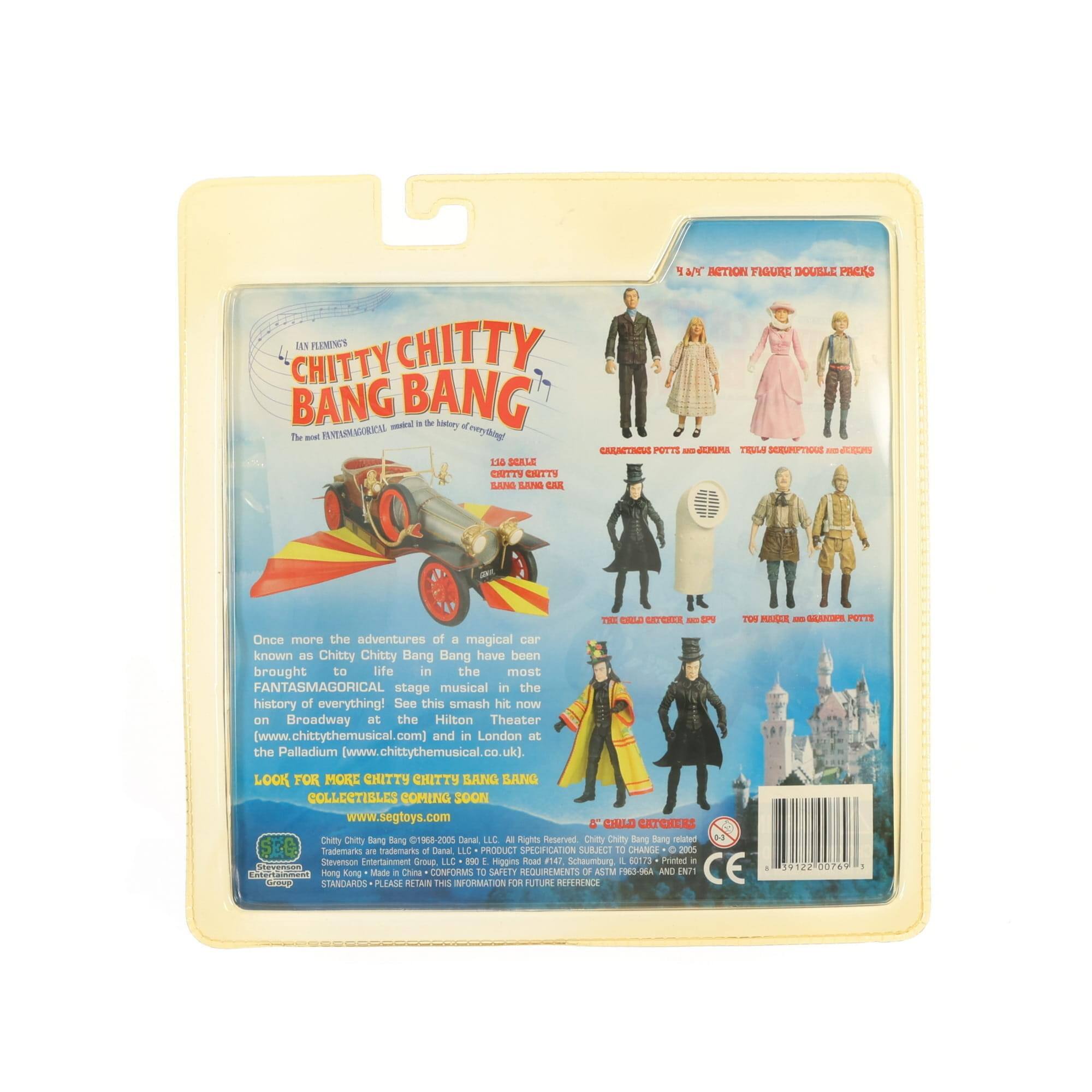 1 WY ACTION FIGURE DOUBLE PACK

IAN FLEMING'S CHITTY CHITTY BANG BANG

The most FANTASMAGORICAL stage musical in the history of everything! See this smash hit now on Broadway at the Hilton Theater (www.chittythemusical.com) and in London at the Palladium (www.chittythemusical.co.uk).

LOOK FOR MORE CHITTY CHITTY BANG BANG COLLECTIBLES COMING SOON

www.segtoys.com

Chitty Chitty Bang Bang

188-200 Canal Street, Schaumburg, IL 60173

Printed in China

CONFORMS TO SAFETY REQUIREMENTS OF ASTM F963

PRODUCT SPECIFICATION SUBJECT TO CHANGE

©2000 Stevenson Entertainment, LLC - © Higgins Animation

4" ACTION FIGURE DOUBLE PACK

GRANTHAM POTTS & MOTHER
TRULY DUBOVICH & AUNT JESSICA
THE QUEEN & GOGOL
TWO ROBBER & GRANDPOPPOTS

CE

1371220070467

Stevenson Entertainment, LLC

Chitty Chitty Bang