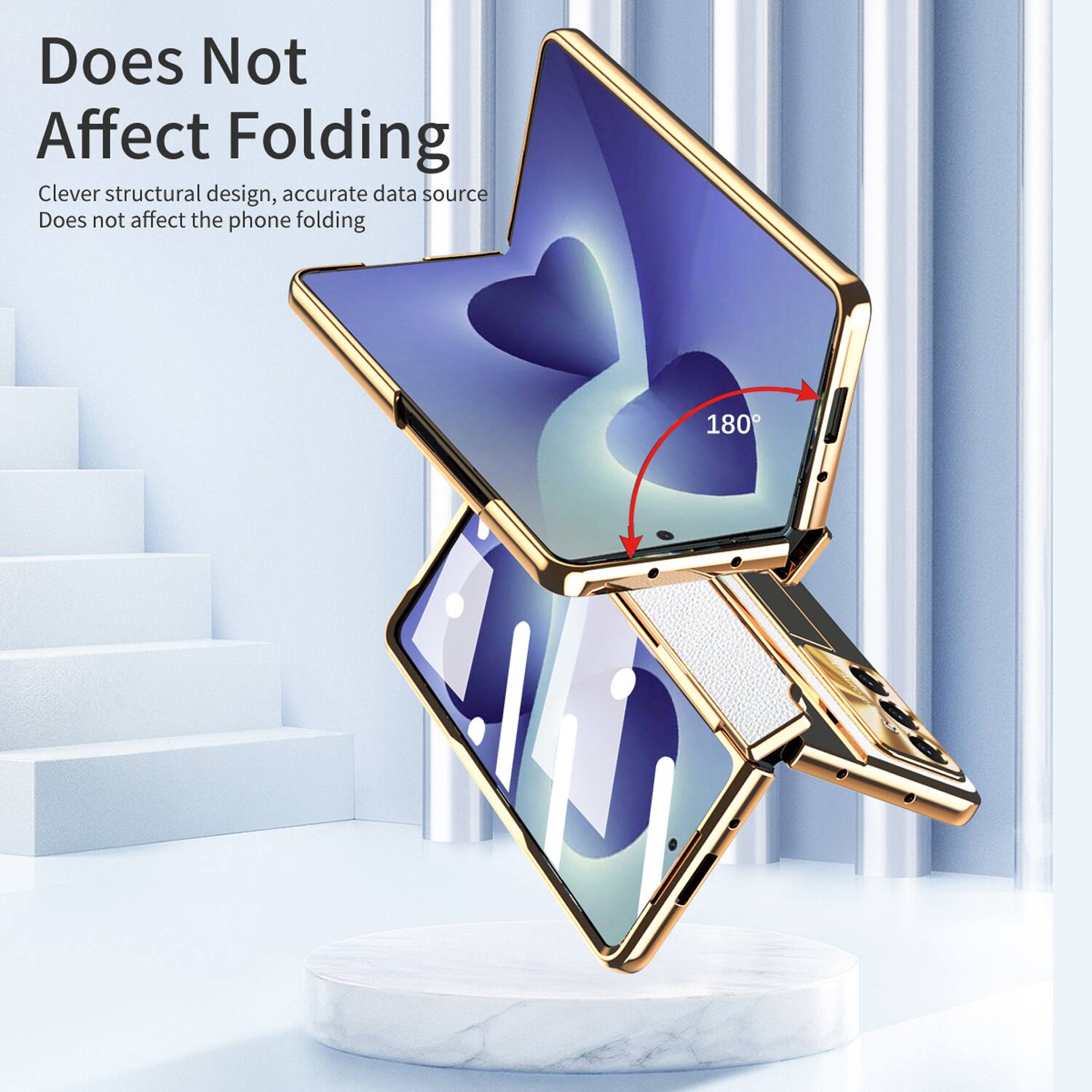 Does Not Affect Folding  
Clever structural design, accurate data source  
Does not affect the phone folding  
180°