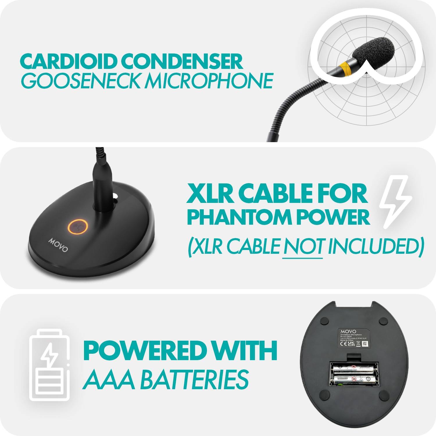 CARDIOID CONDENSER GOOSENECK MICROPHONE

MOVO

XLR CABLE FOR PHANTOM POWER (XLR CABLE NOT INCLUDED)

POWERED WITH AAA BATTERIES