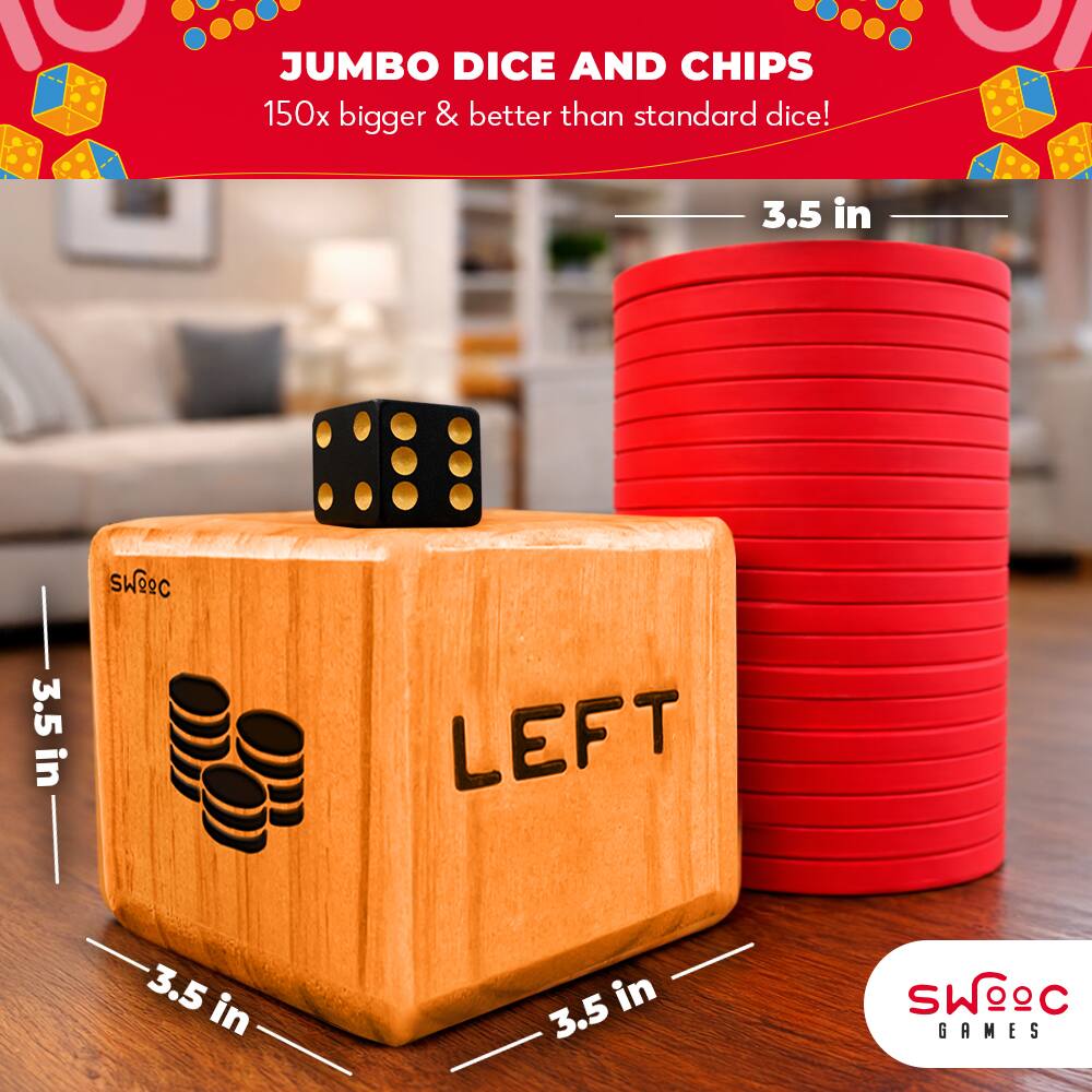 JUMBO DICE AND CHIPS  
150x bigger & better than standard dice!  
3.5 in  
LEFT  
3.5 in  
3.5 in  
SWC GAMES