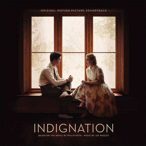 ORIGINAL MOTION PICTURE SOUNDTRACK

INDIGNATION

BASED ON THE NOVEL BY PHILIP ROTH

MUSIC BY JAY WADLEY