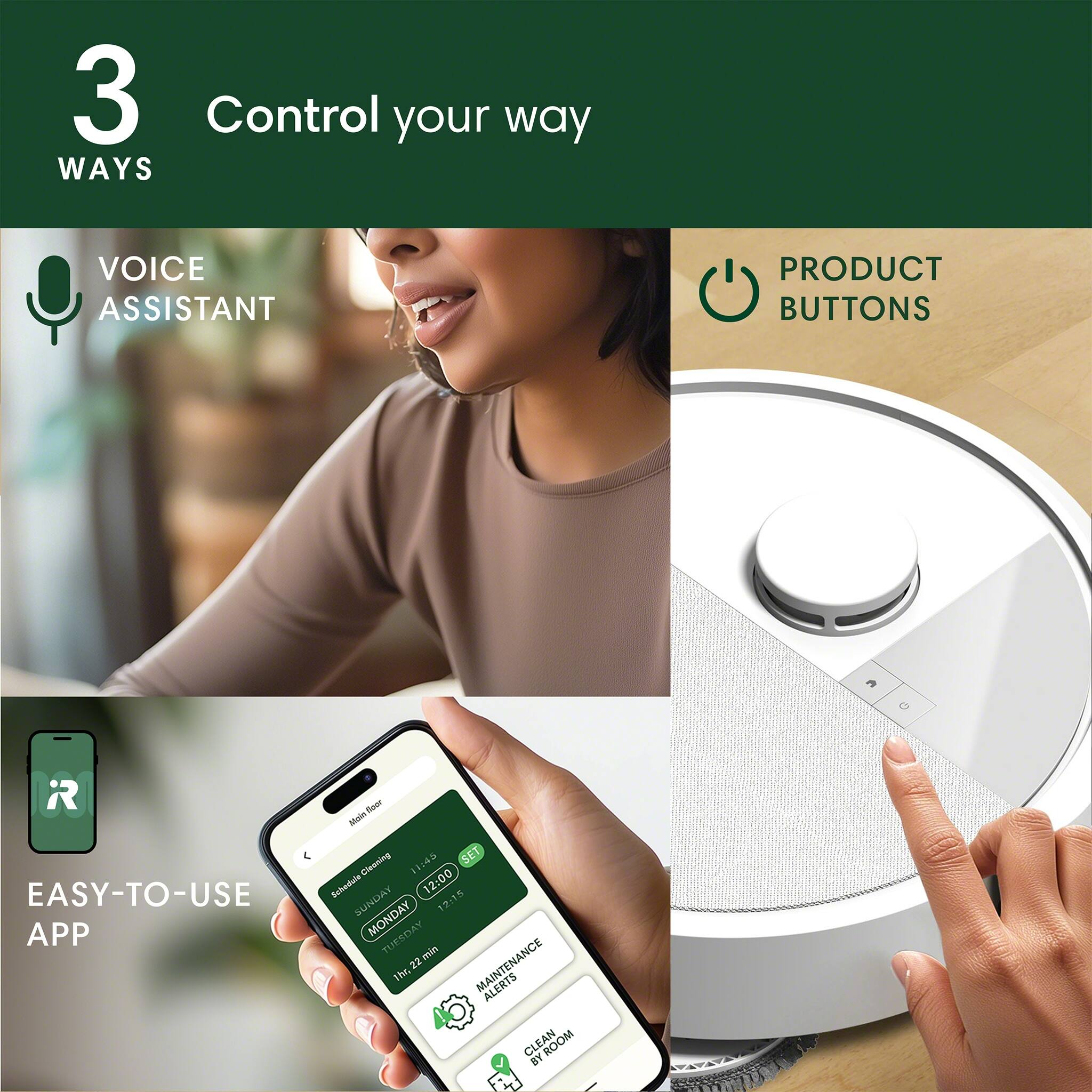 3 Ways to Control Your Way:

1. Voice Assistant: Use voice commands to control your device.
2. Product Buttons: Easily access and control your device using the product buttons.
3. Easy-to-Use App: Manage your device and schedule maintenance alerts through a user-friendly app.