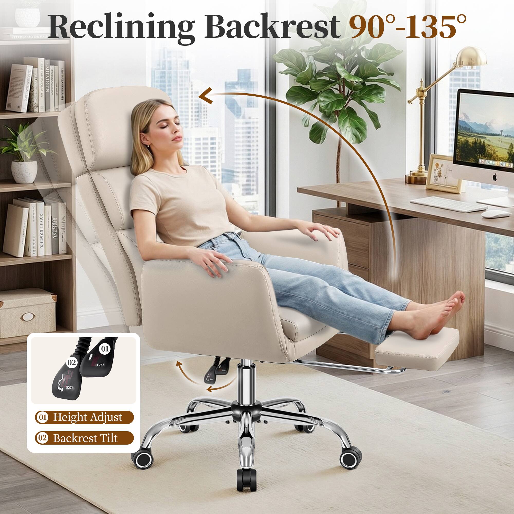 - Reclining Backrest 90°-135°
- Height Adjust
- Backrest Tilt