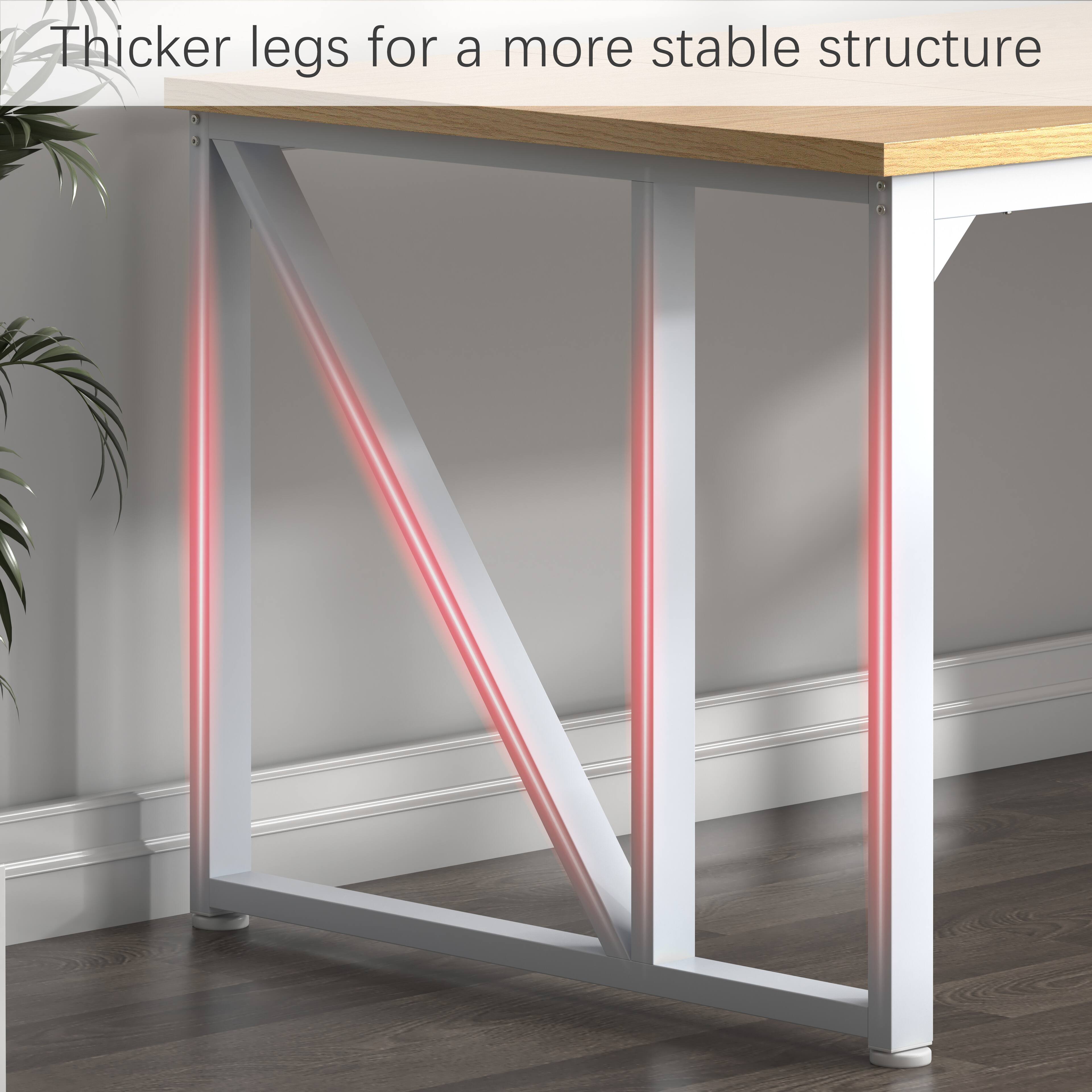 Thicker legs for a more stable structure