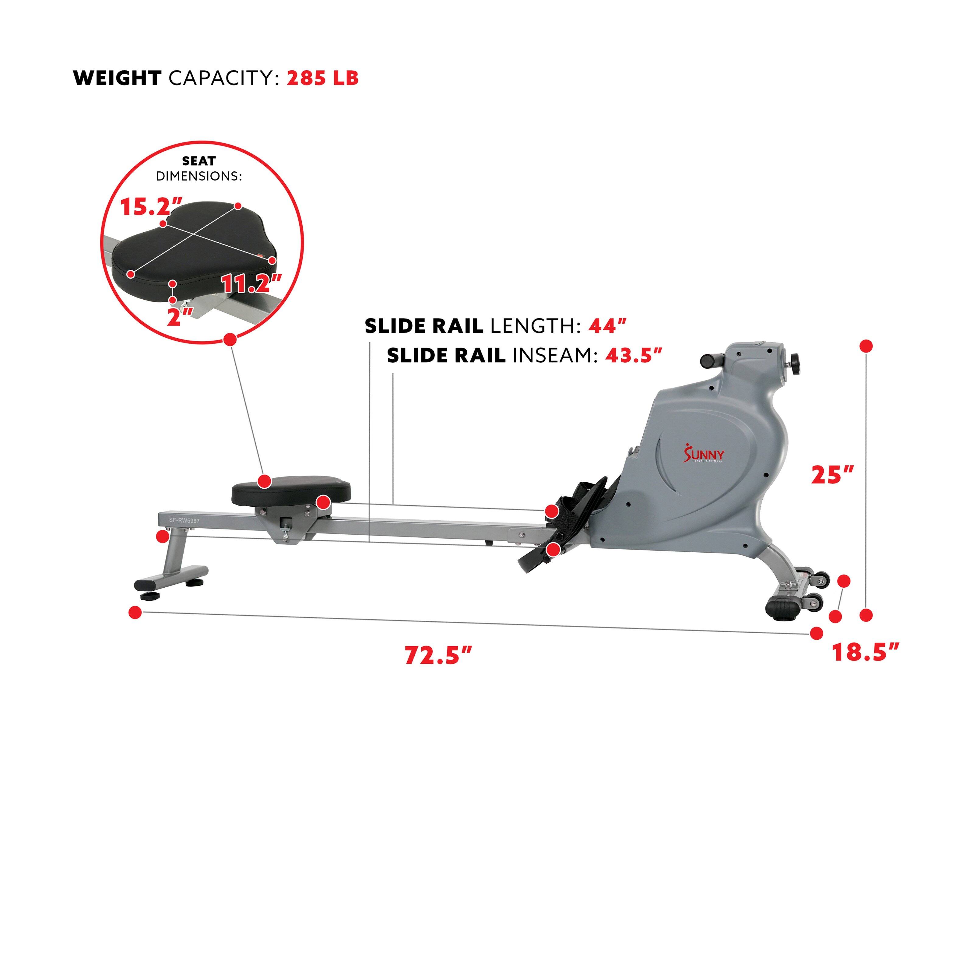 WEIGHT CAPACITY: 285 LB  
SEAT DIMENSIONS: 15.2" x 11.2" (depth) x 2" (height)  
SLIDE RAIL LENGTH: 44"  
SLIDE RAIL INSEAM: 43.5"  
SUNNY  
25" (width) x 72.5" (length) x 18.5" (height)