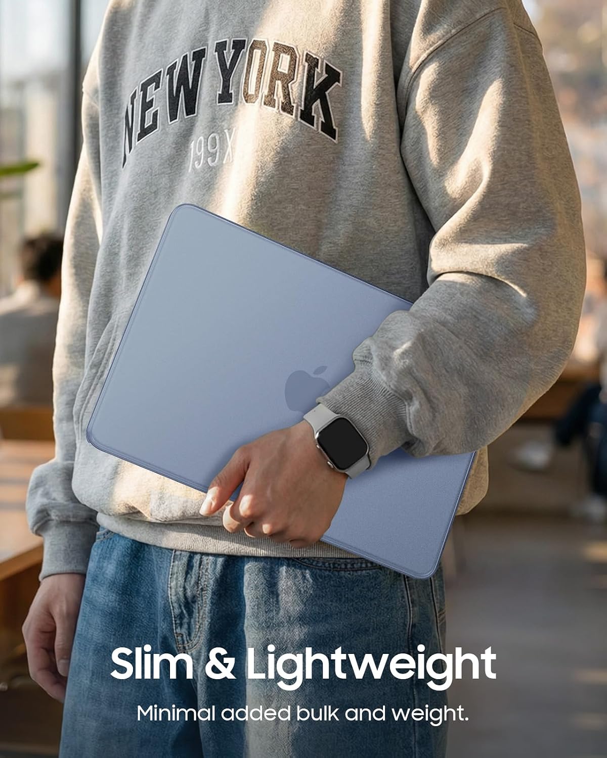 NEW YORK 199X

Slim & Lightweight
Minimal added bulk and weight.