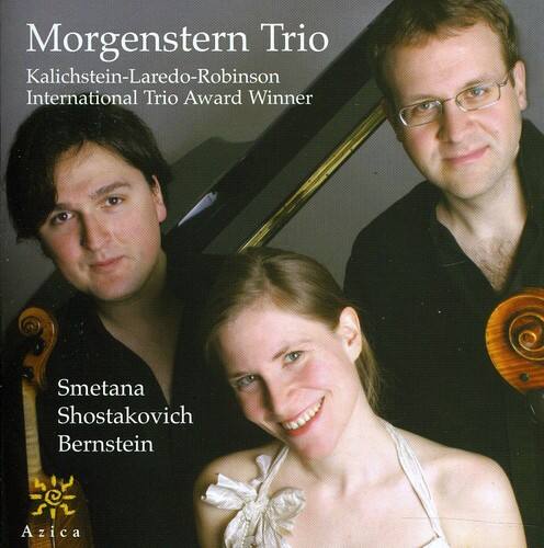 Morgenstern Trio  
Kalichstein-Laredo-Robinson  
International Trio Award Winner  

Smetana  
Shostakovich  
Bernstein  

Azica